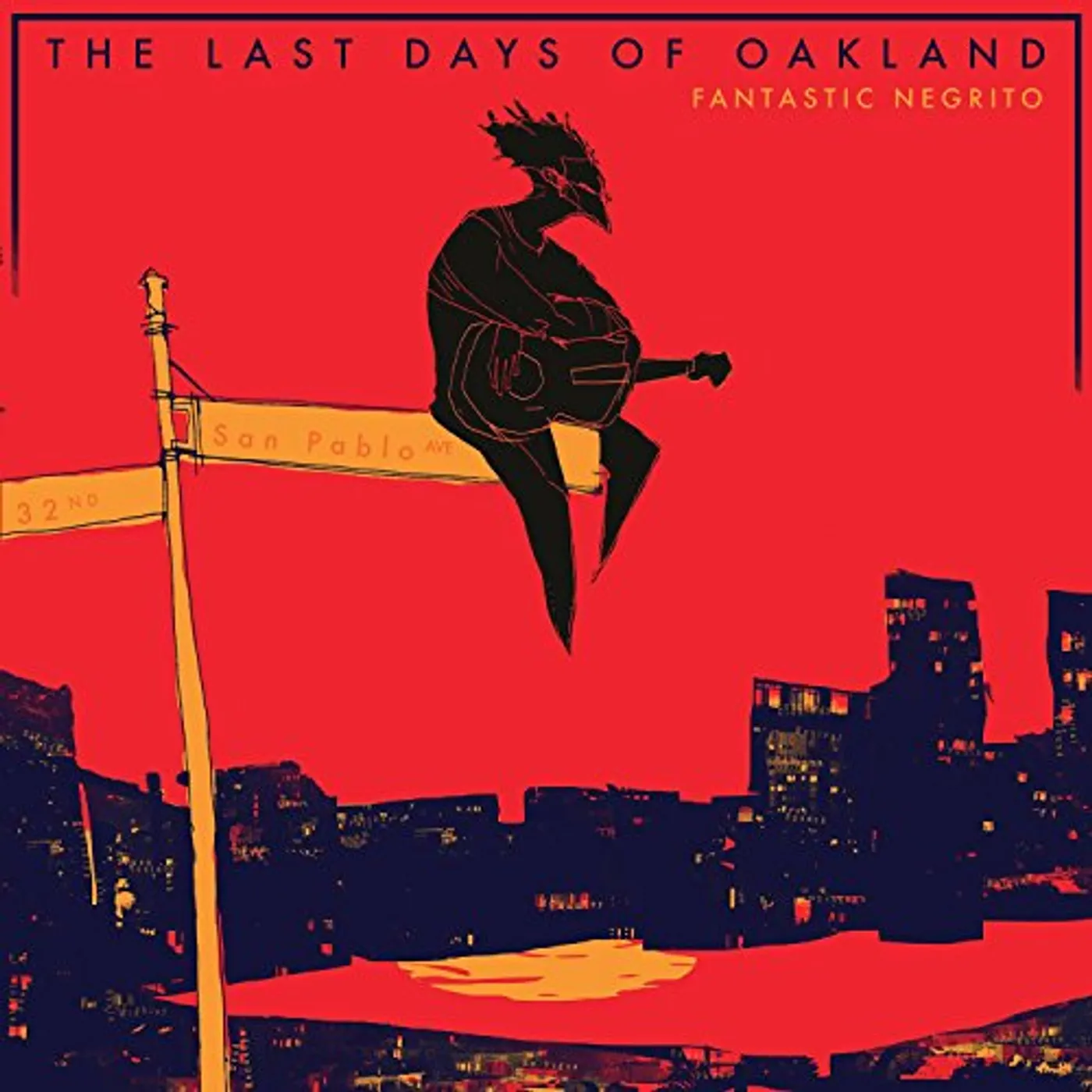 Fantastic Negrito LAST DAYS OF OAKLAND Vinyl Record