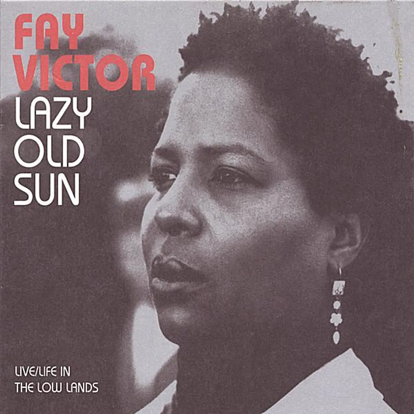 Fay Victor LAZY OLD SUN (LIVE/LIFE IN THE LOW LANDS) CD