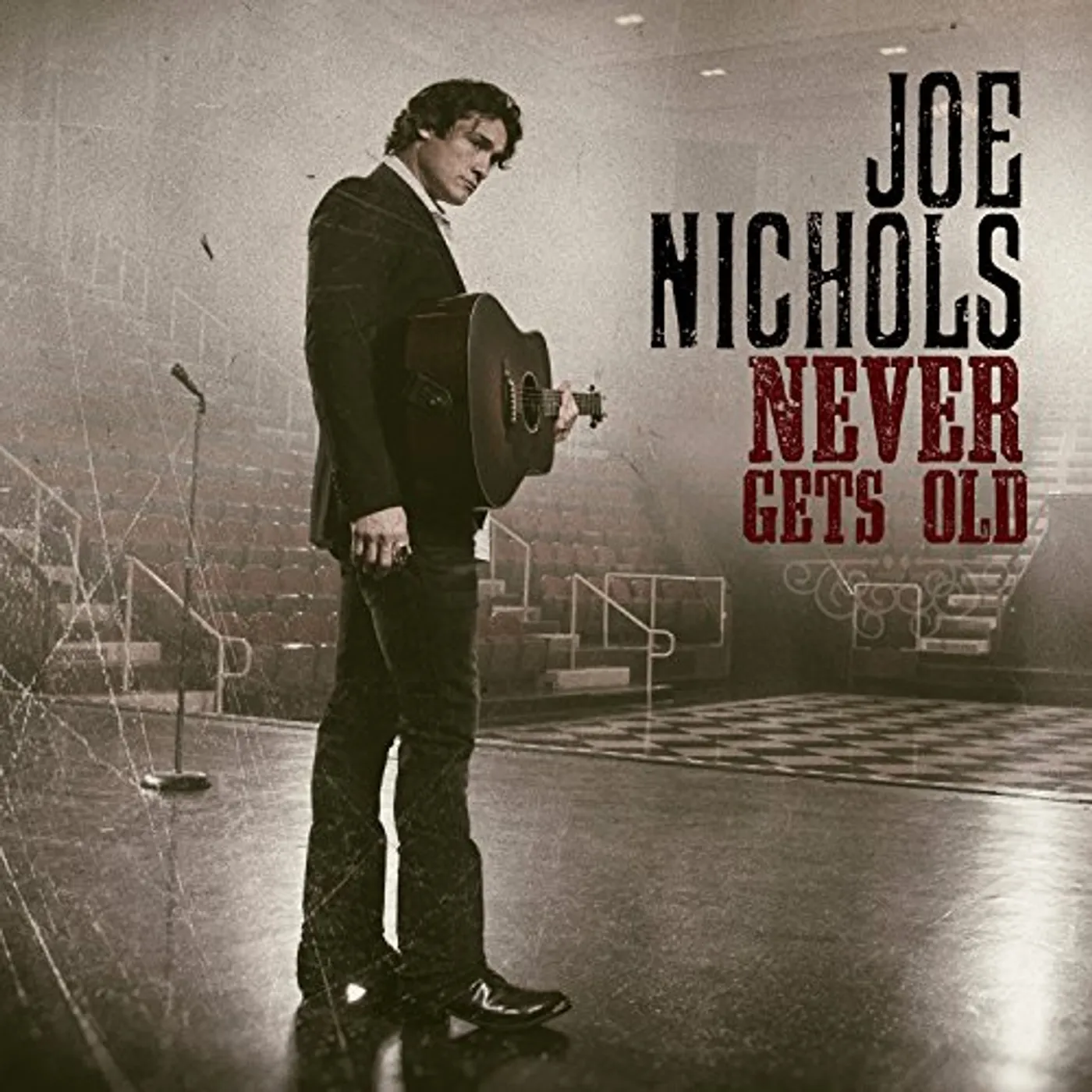 Joe Nichols NEVER GETS OLD CD