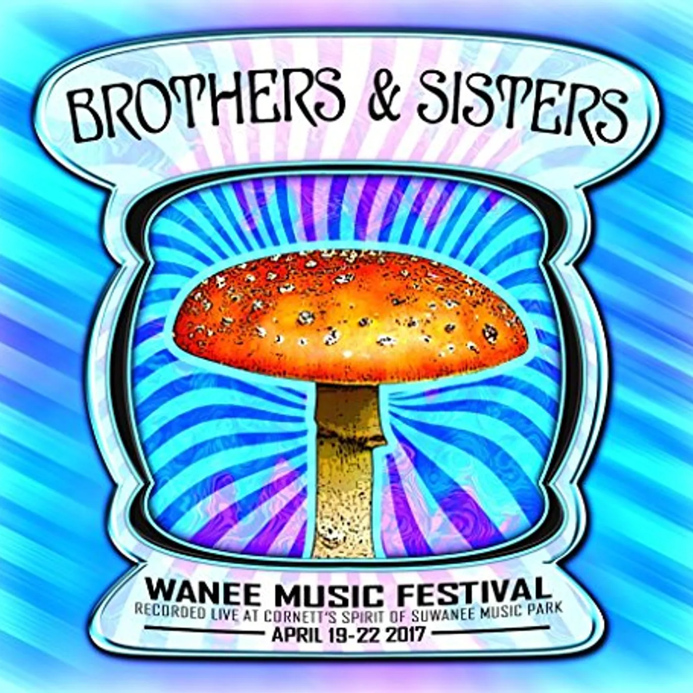 The Brothers & The Sisters LIVE AT WANEE 2017 CD