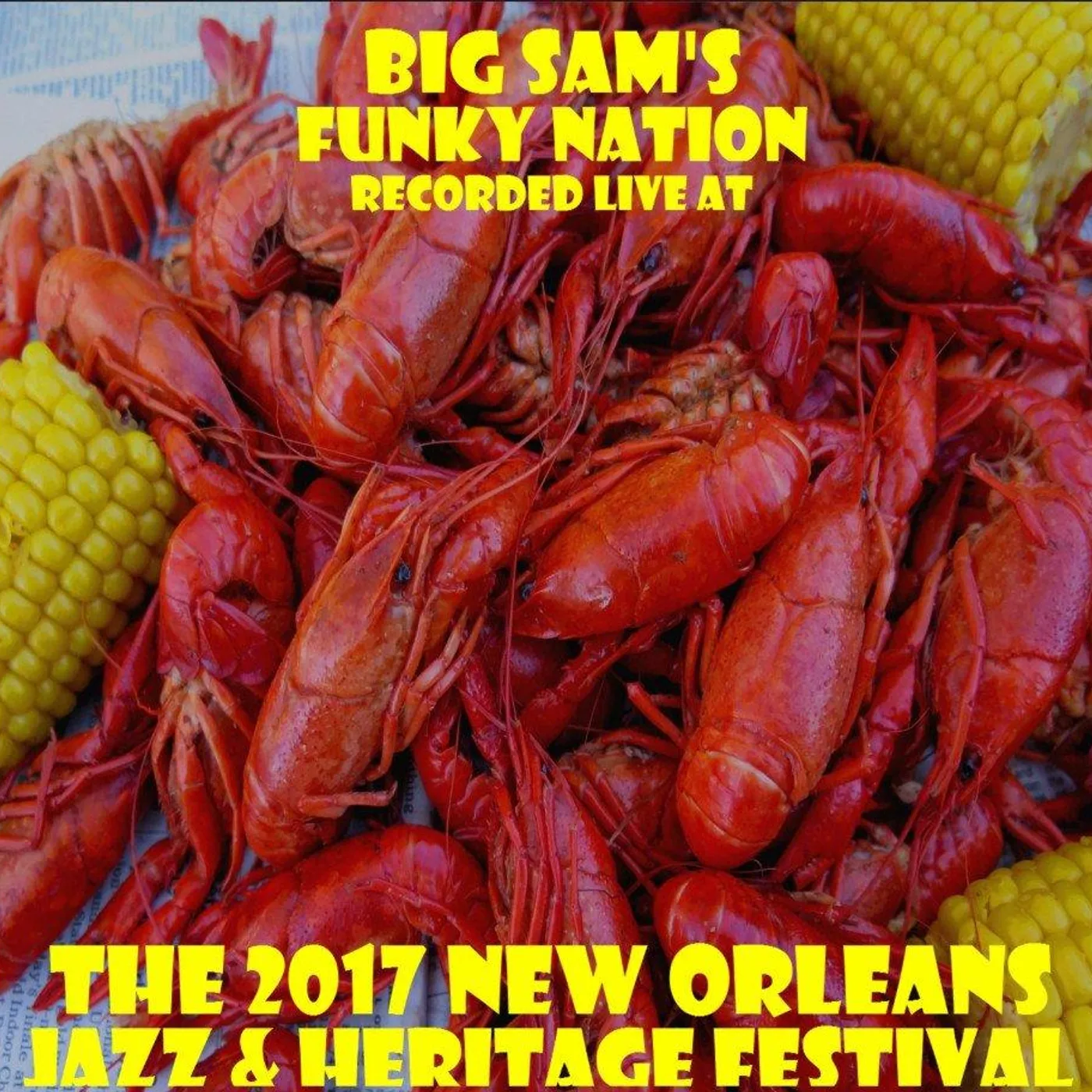 Big Sam's Funky Nation LIVE AT JAZZFEST 2017 CD