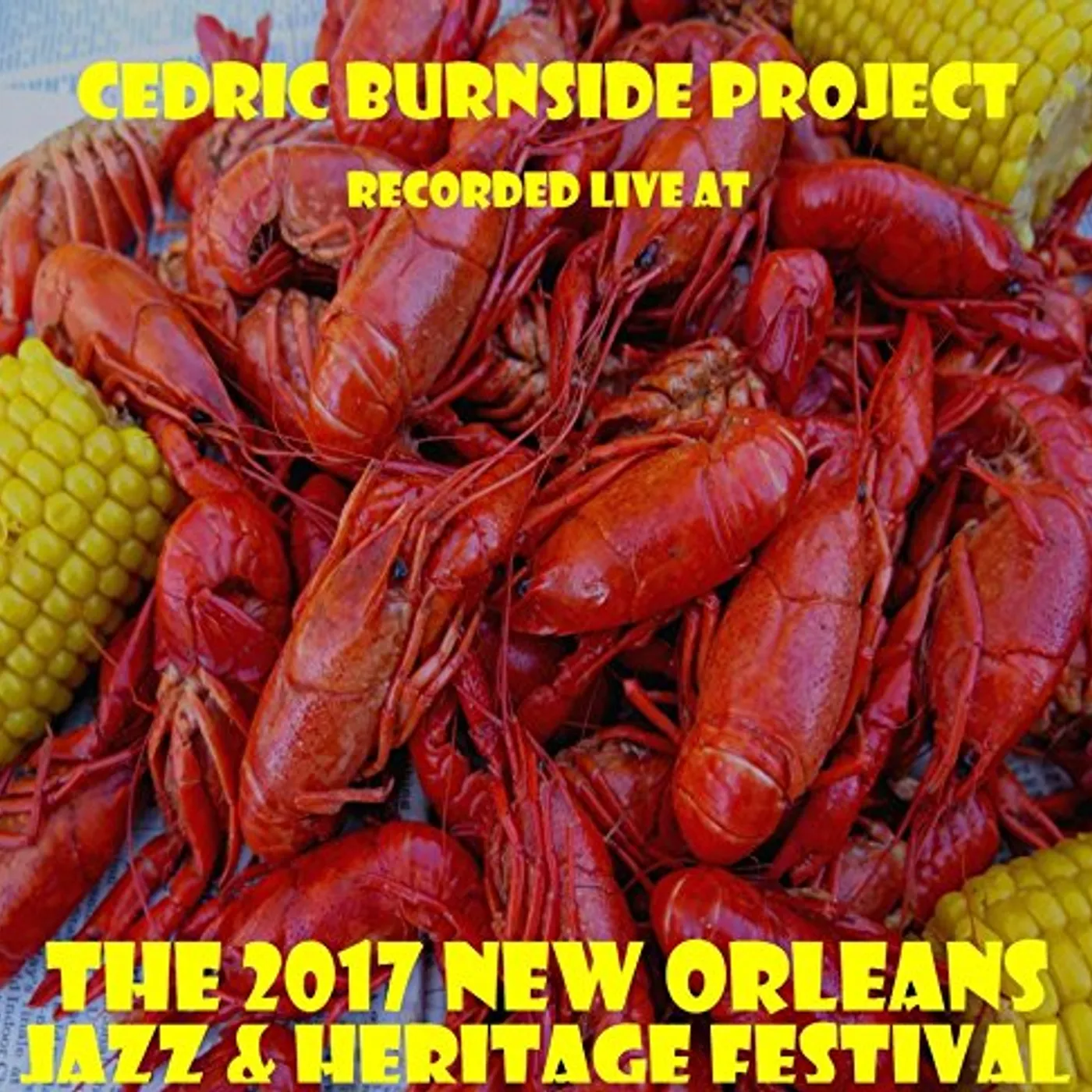 Cedric Burnside Project LIVE AT JAZZFEST 2017 CD