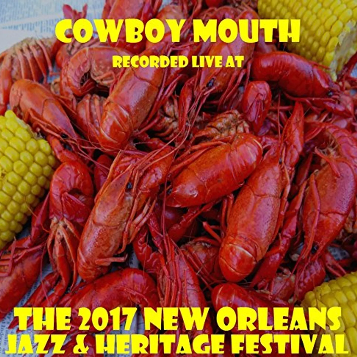 Cowboy Mouth LIVE AT JAZZFEST 2017 CD