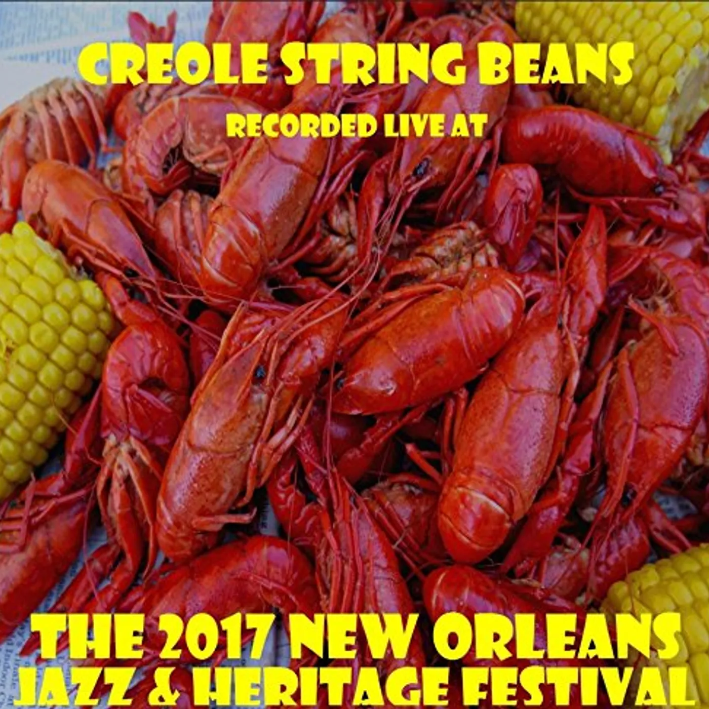 Creole String Beans LIVE AT JAZZFEST 2017 CD