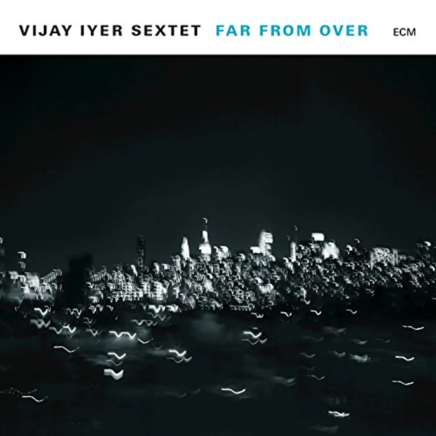 Vijay Iyer FAR FROM OVER CD