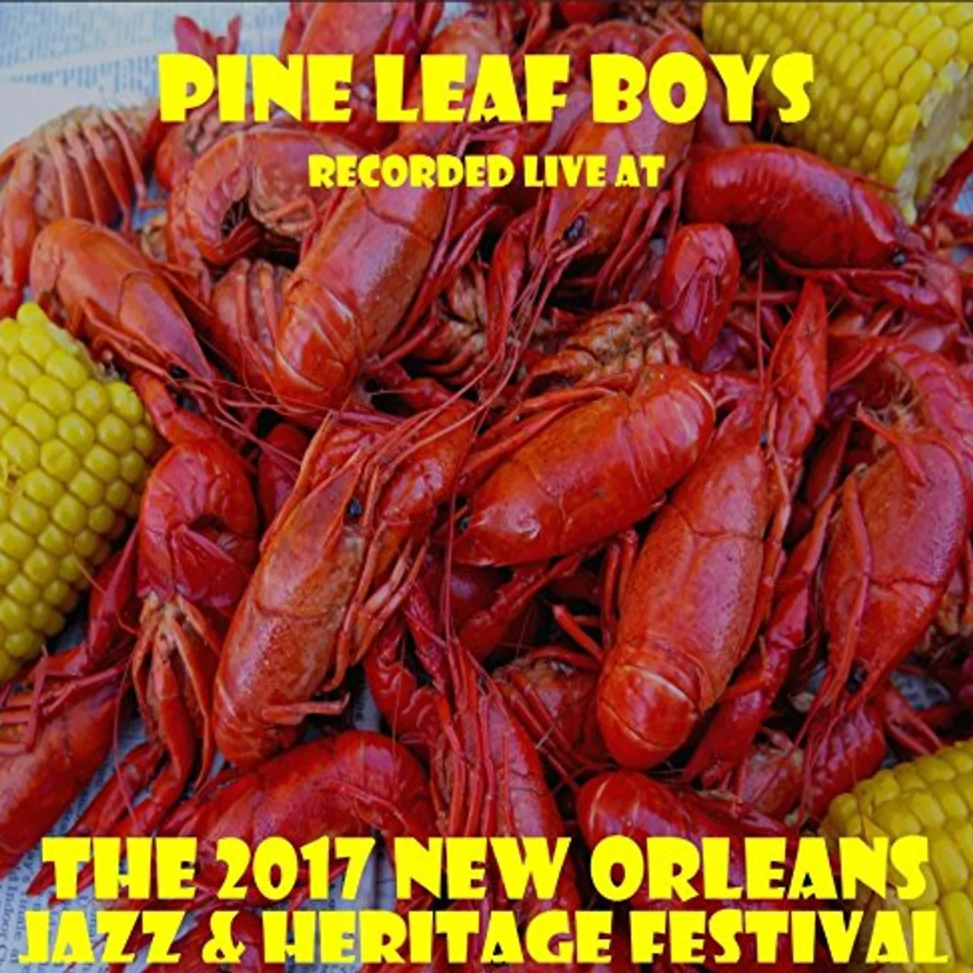 Pine Leaf Boys LIVE AT JAZZFEST 2017 CD