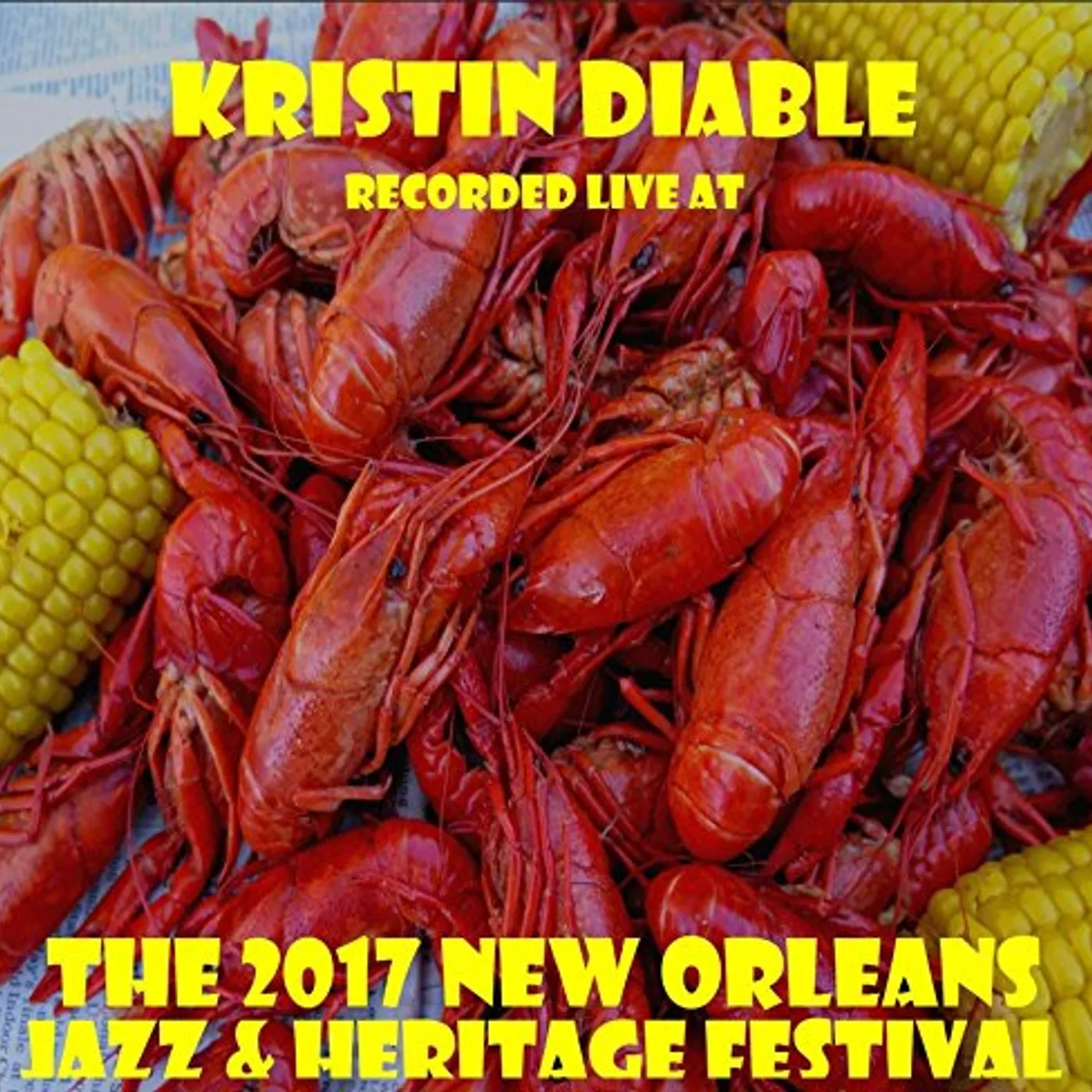 Kristin Diable LIVE AT JAZZFEST 2017 CD