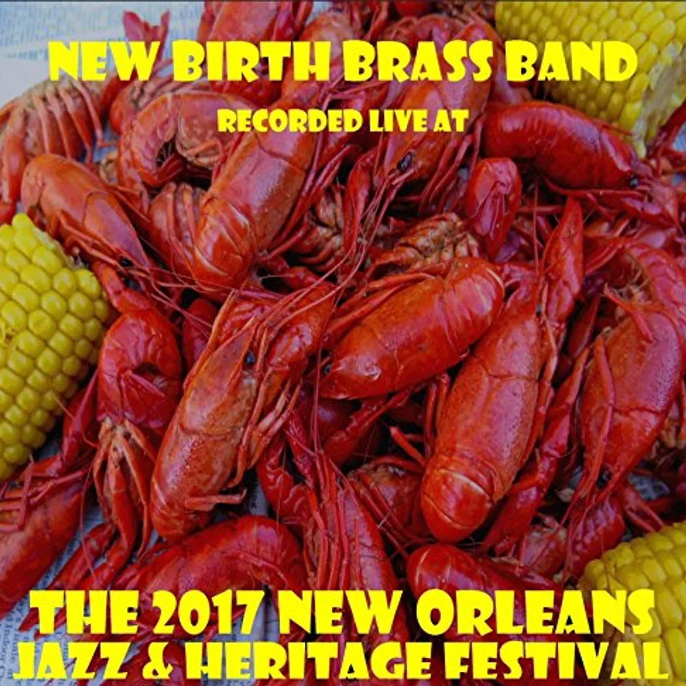 New Birth Brass Band LIVE AT JAZZFEST 2017 CD