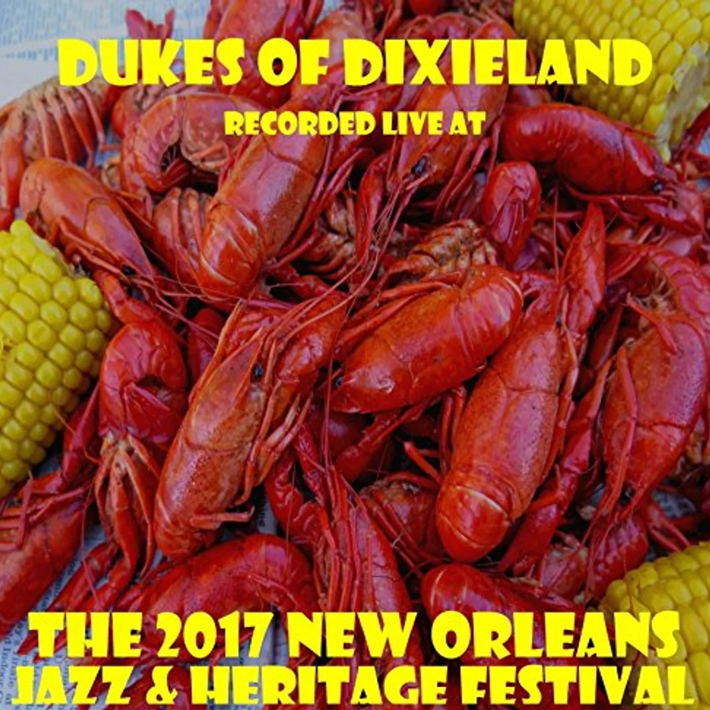 The Dukes Of Dixieland LIVE AT JAZZFEST 2017 CD