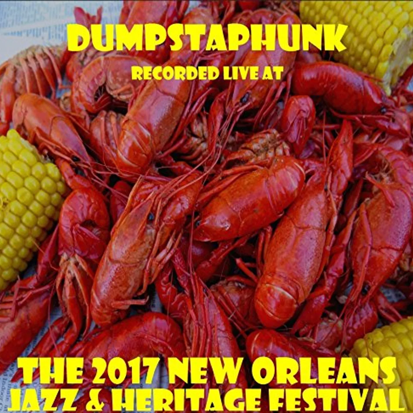 Dumpstaphunk LIVE AT JAZZFEST 2017 CD