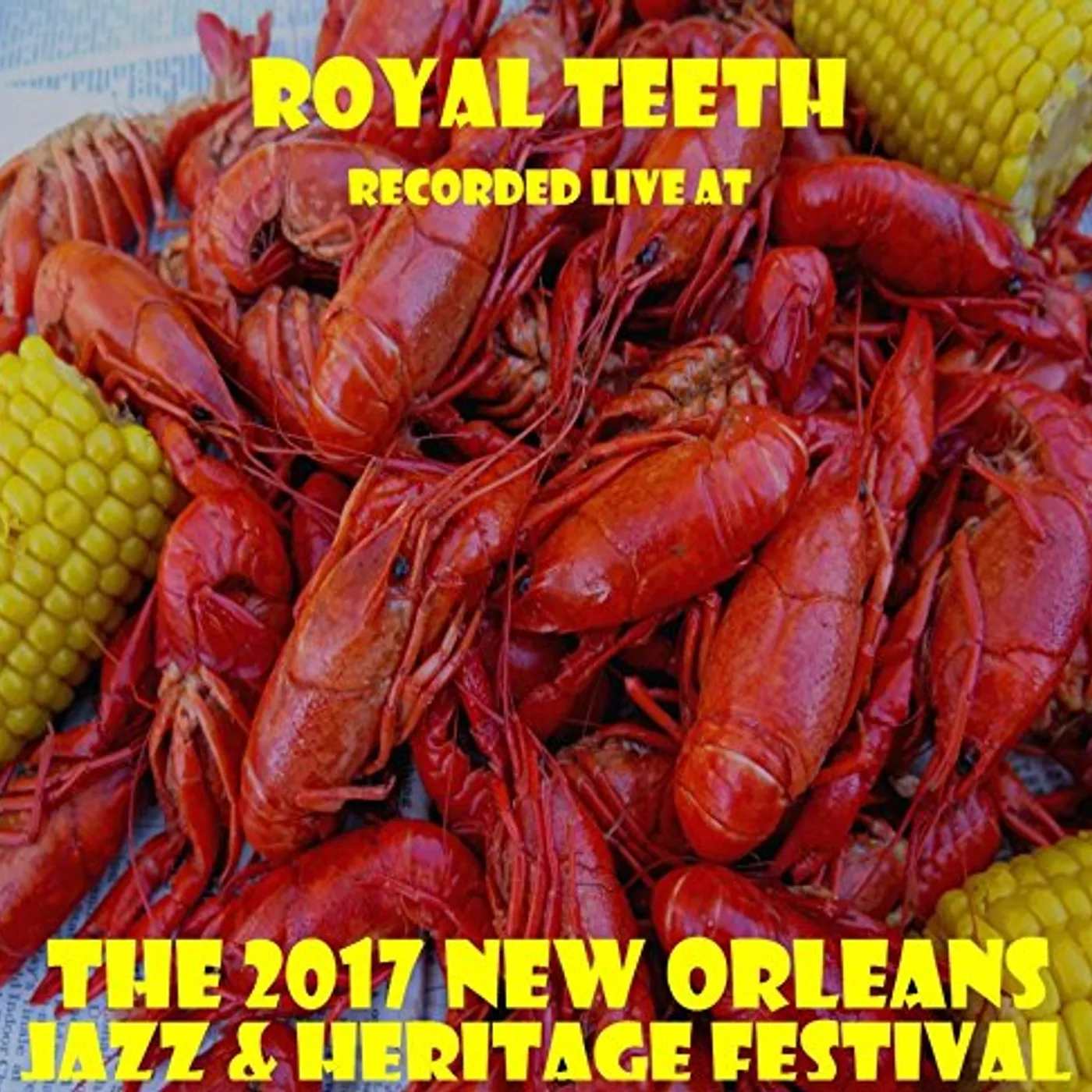 Royal Teeth LIVE AT JAZZFEST 2017 CD