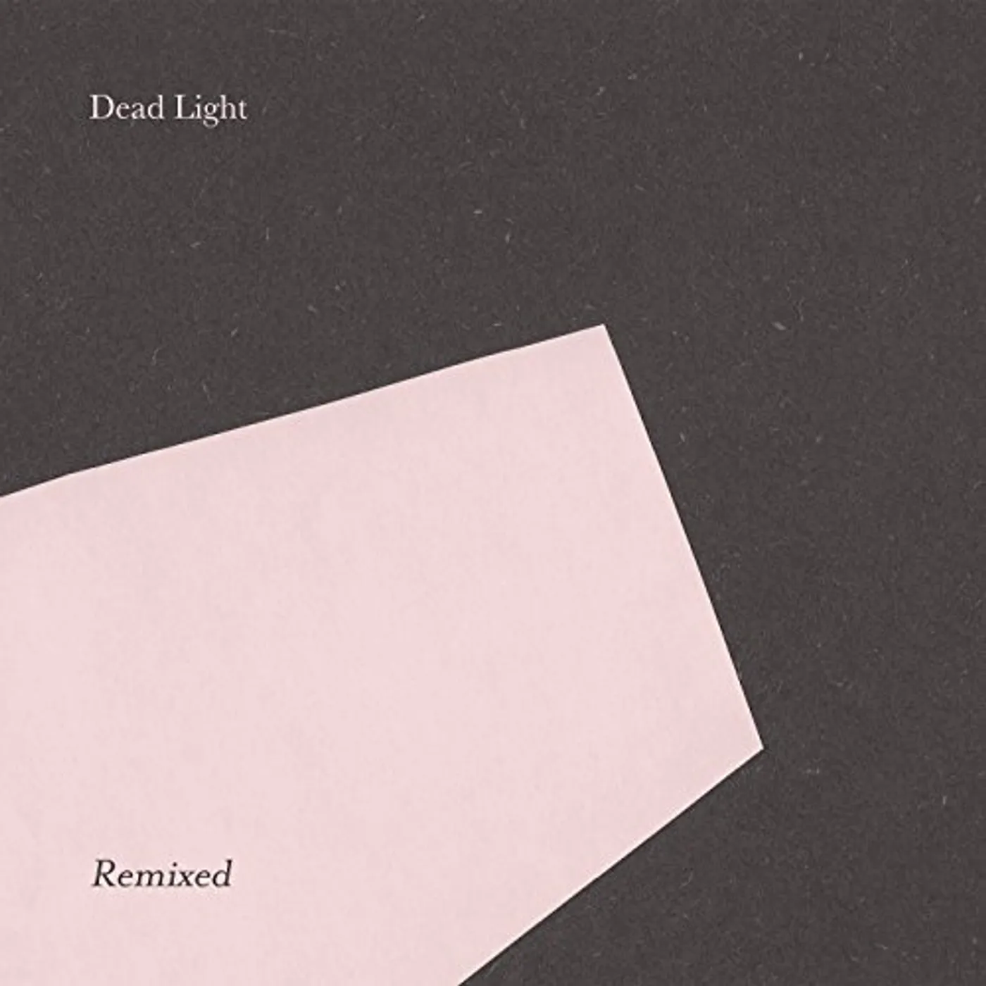 Dead Light REMIXED Vinyl Record