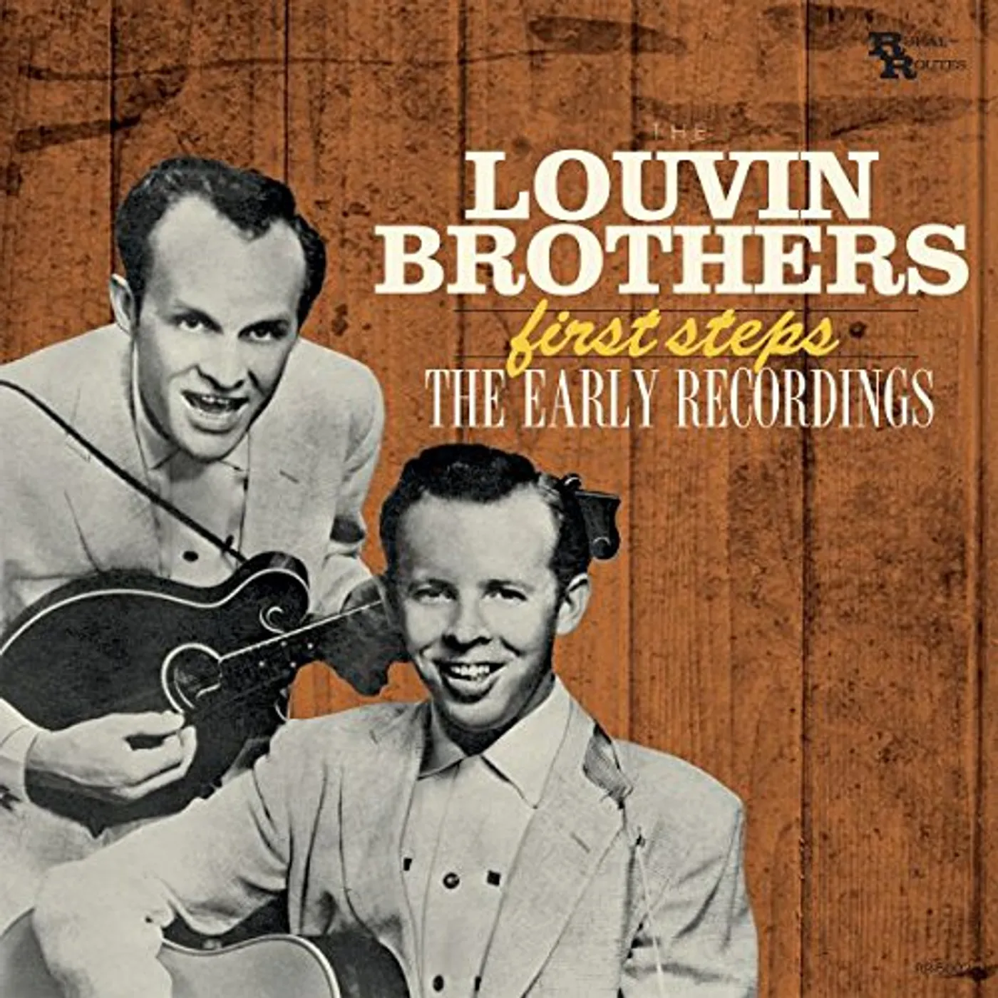 The Louvin Brothers FIRST STEPS: EARLY RECORDINGS CD