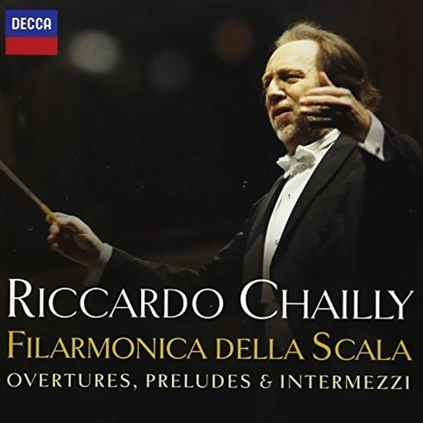 Riccardo Chailly LA SCALA: OVERTURES PRELUDES & INTERLUDES CD