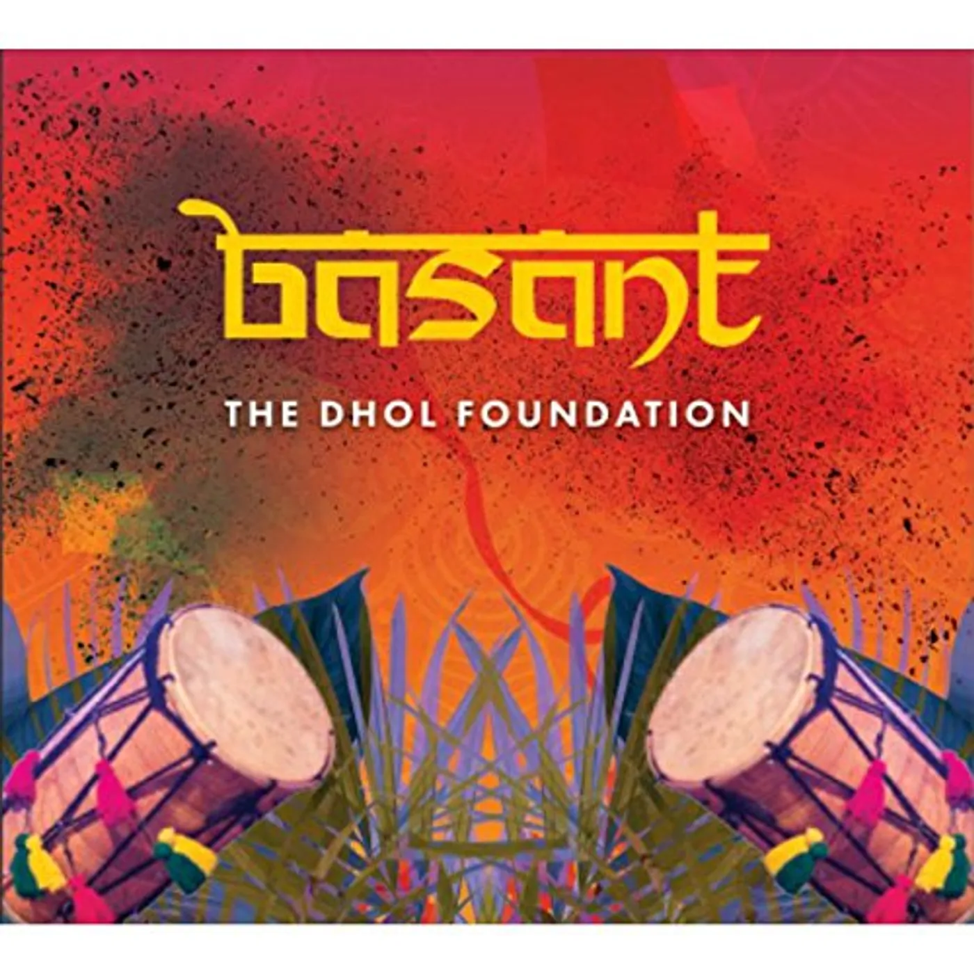 The Dhol Foundation BASANT CD