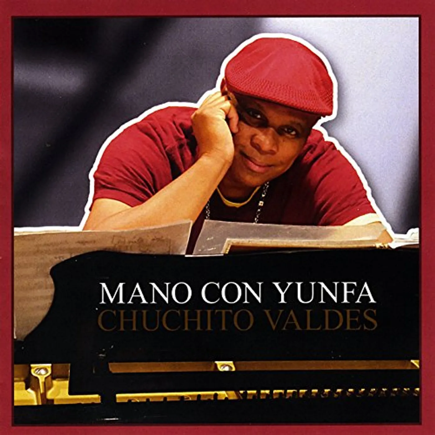 Chuchito Valdes MANO CON YUNFA CD