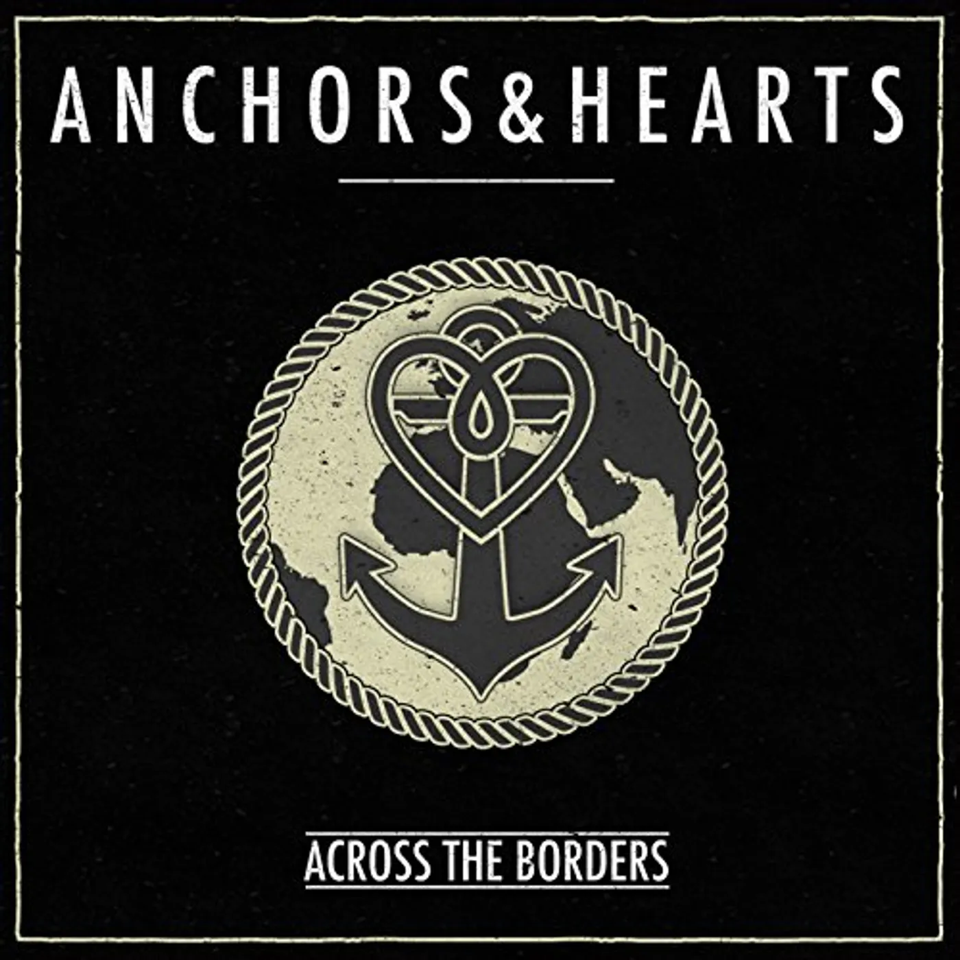 Anchors & Hearts ACROSS THE BORDERS CD