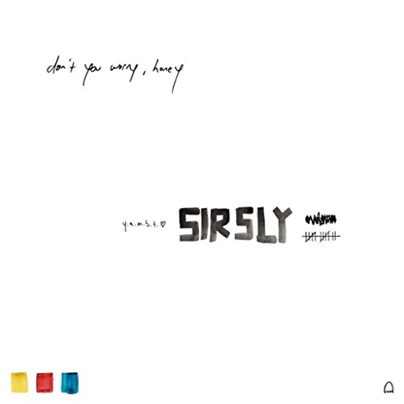 Sir Sly DON'T YOU WORRY HONEY Vinyl Record