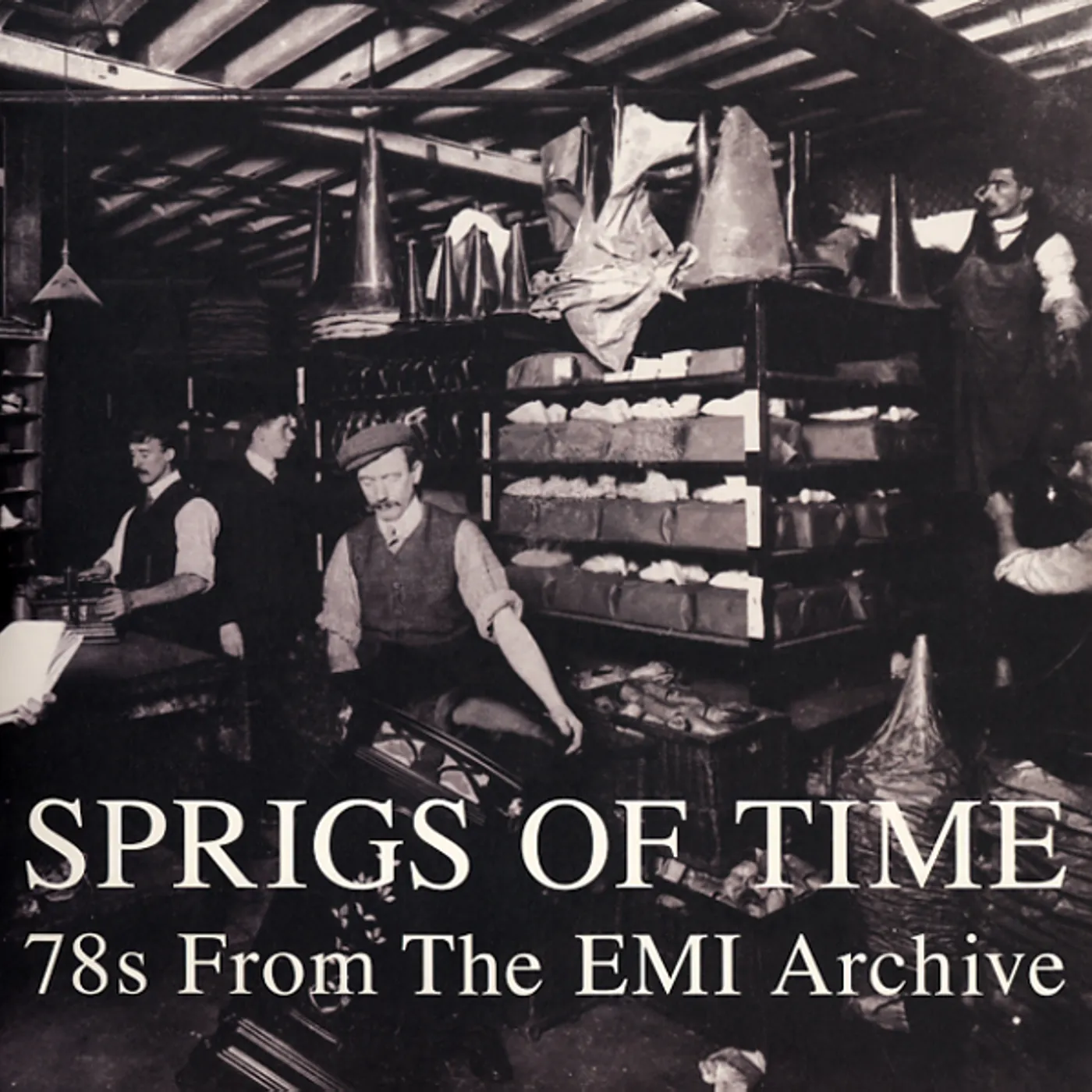Various Artists  SPRIGS OF TIME: 78S FROM THE EMI ARCHIVE Vinyl Record
