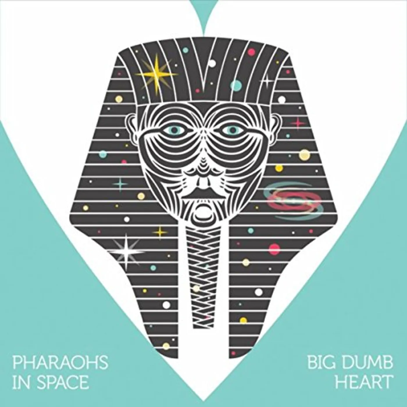Pharaohs In Space BIG DUMB HEART CD