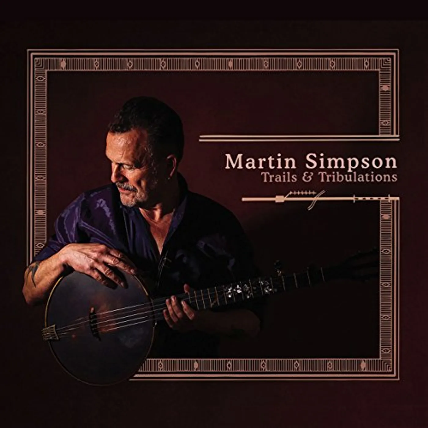 Martin Simpson Trails & Tribulations Vinyl Record
