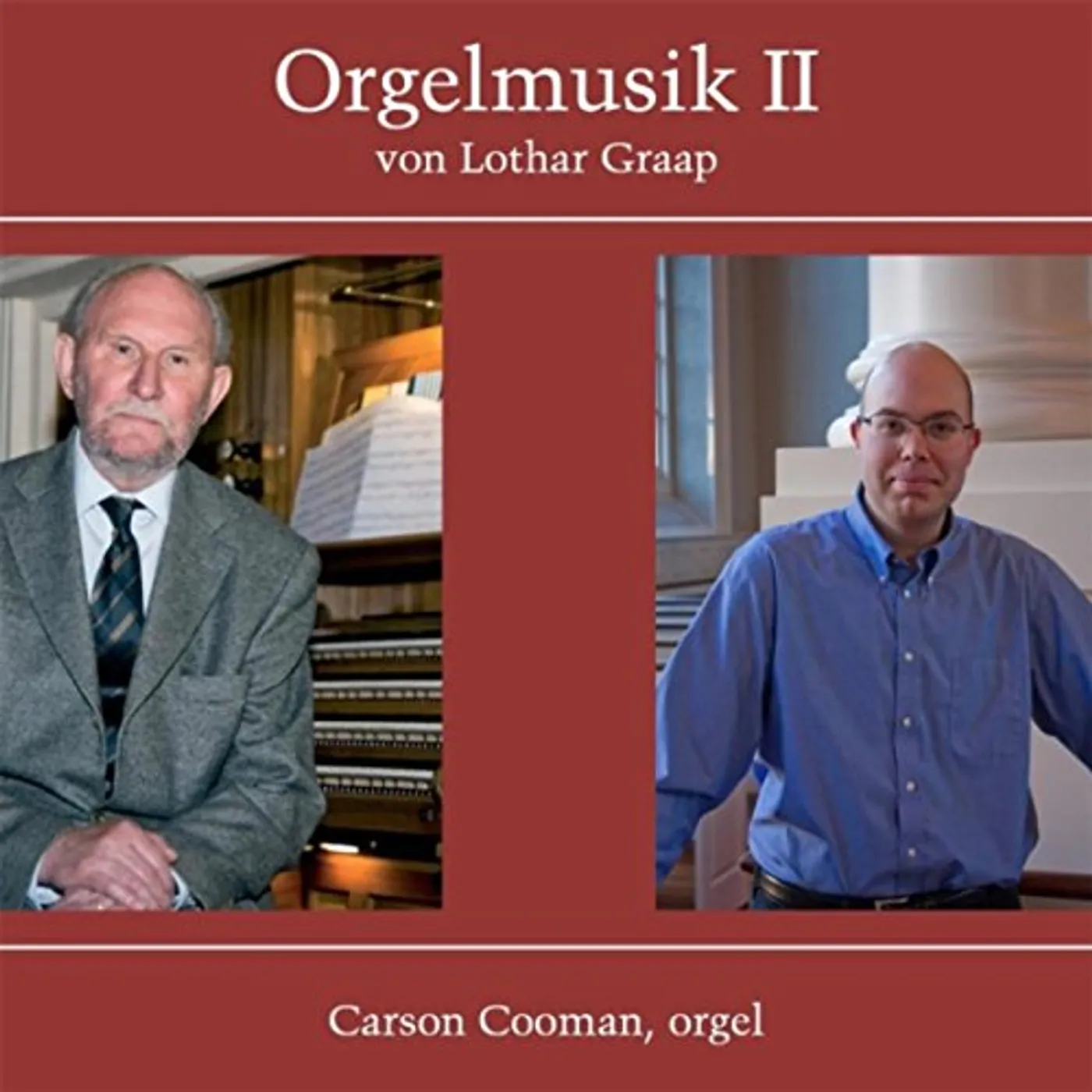 Carson Cooman ORGELMUSIK II VON LOTHAR GRAAP CD