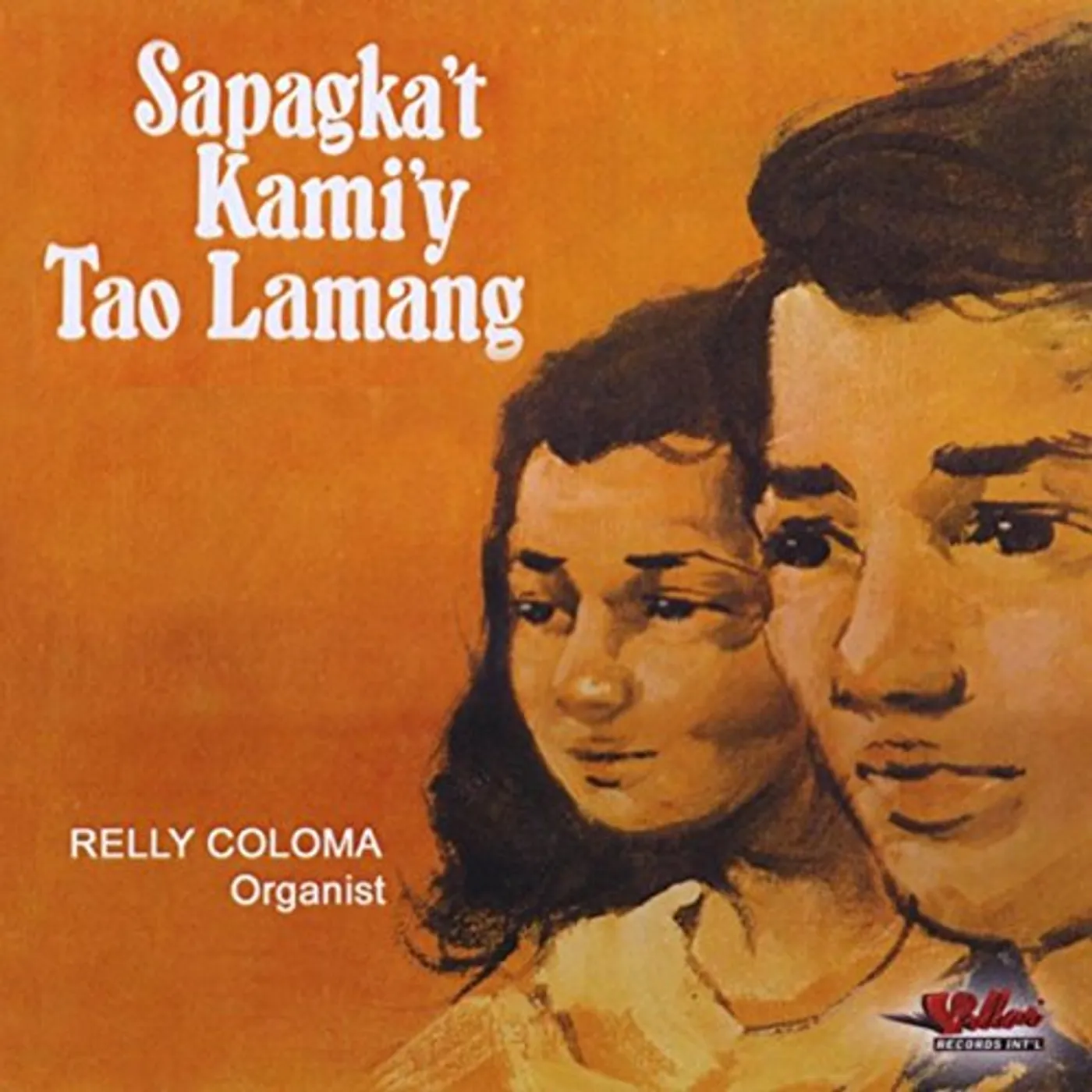 Relly Coloma SAPAGKA'T KAMI'Y TAO LAMANG CD