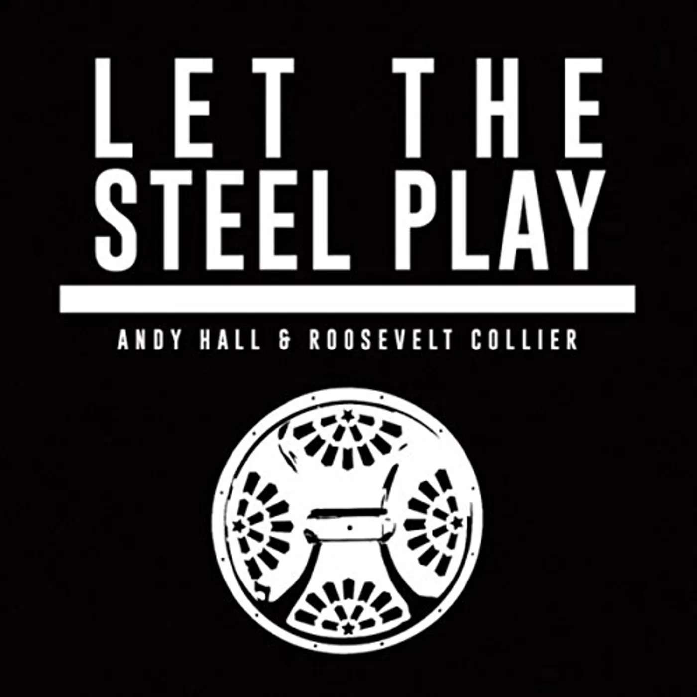 Andy Hall LET THE STEEL PLAY CD