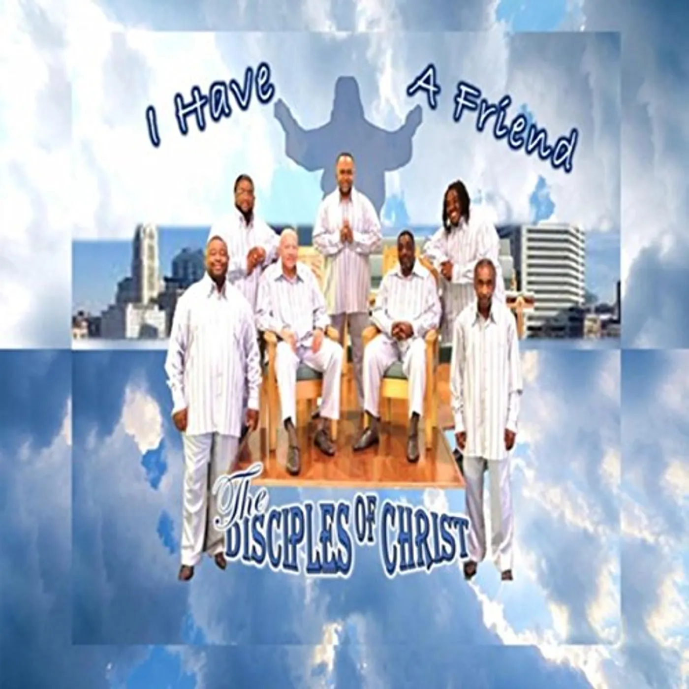 Disciples Of Christ I HAVE A FRIEND CD