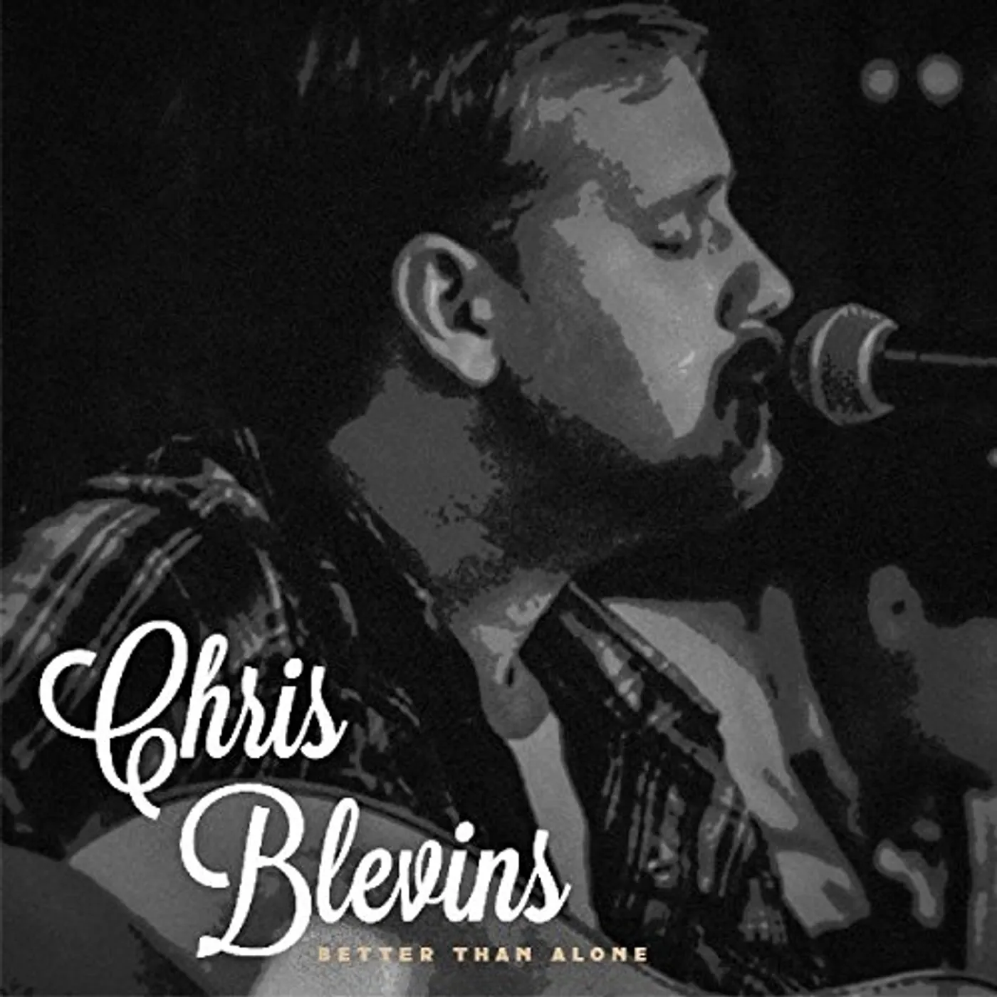Chris Blevins BETTER THAN ALONE CD