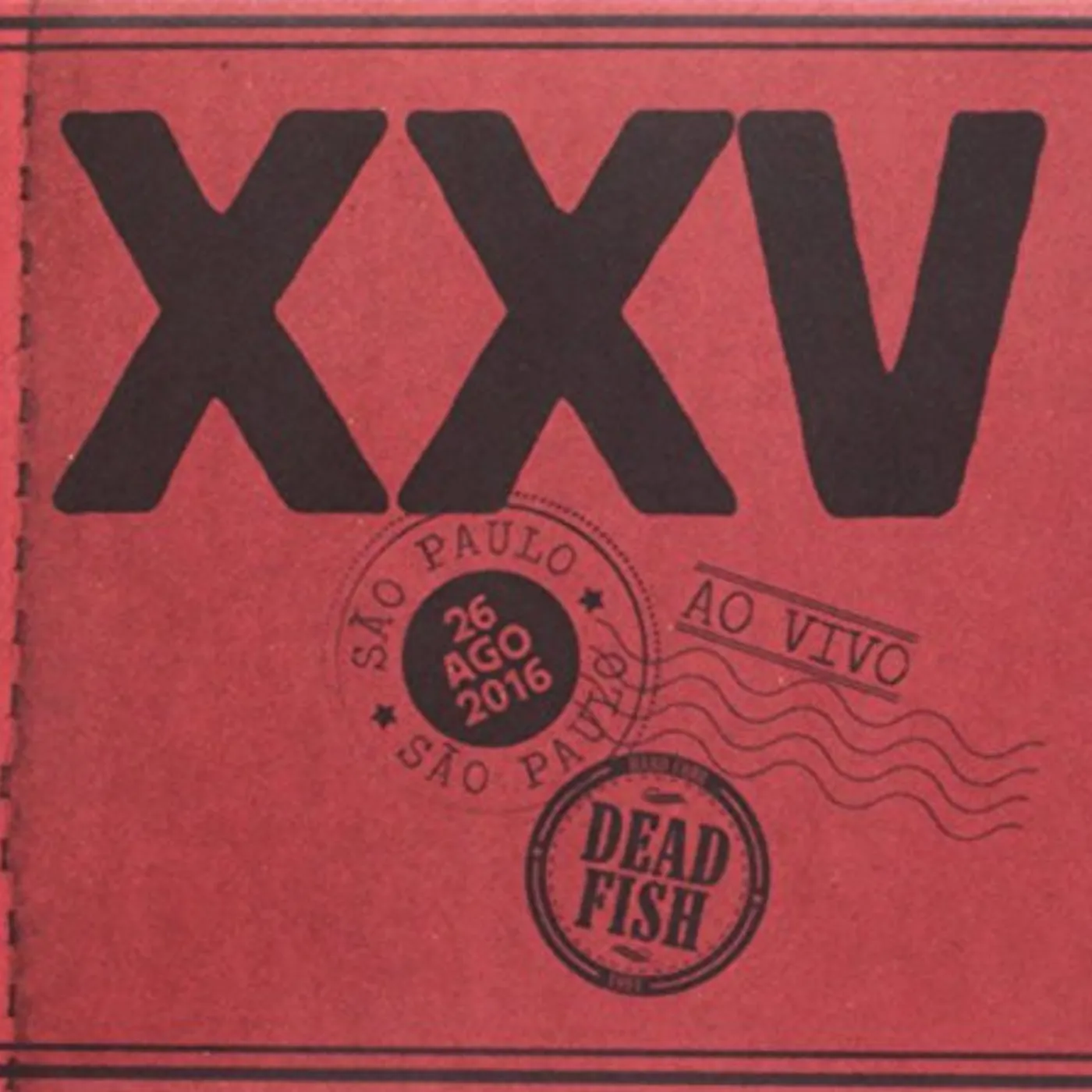 Dead Fish XXV AO VIVO EM SAO PAULO CD