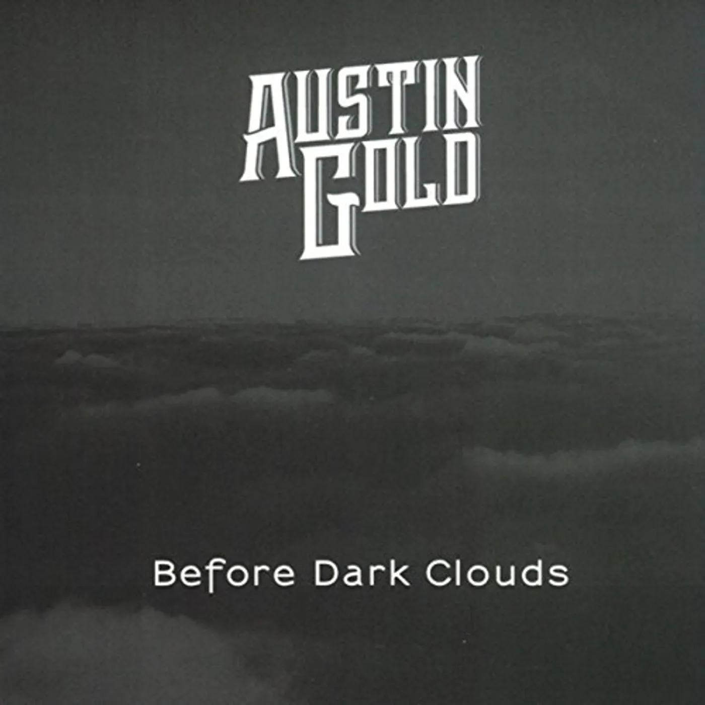 Austin Gold BEFORE DARK CLOUDS CD