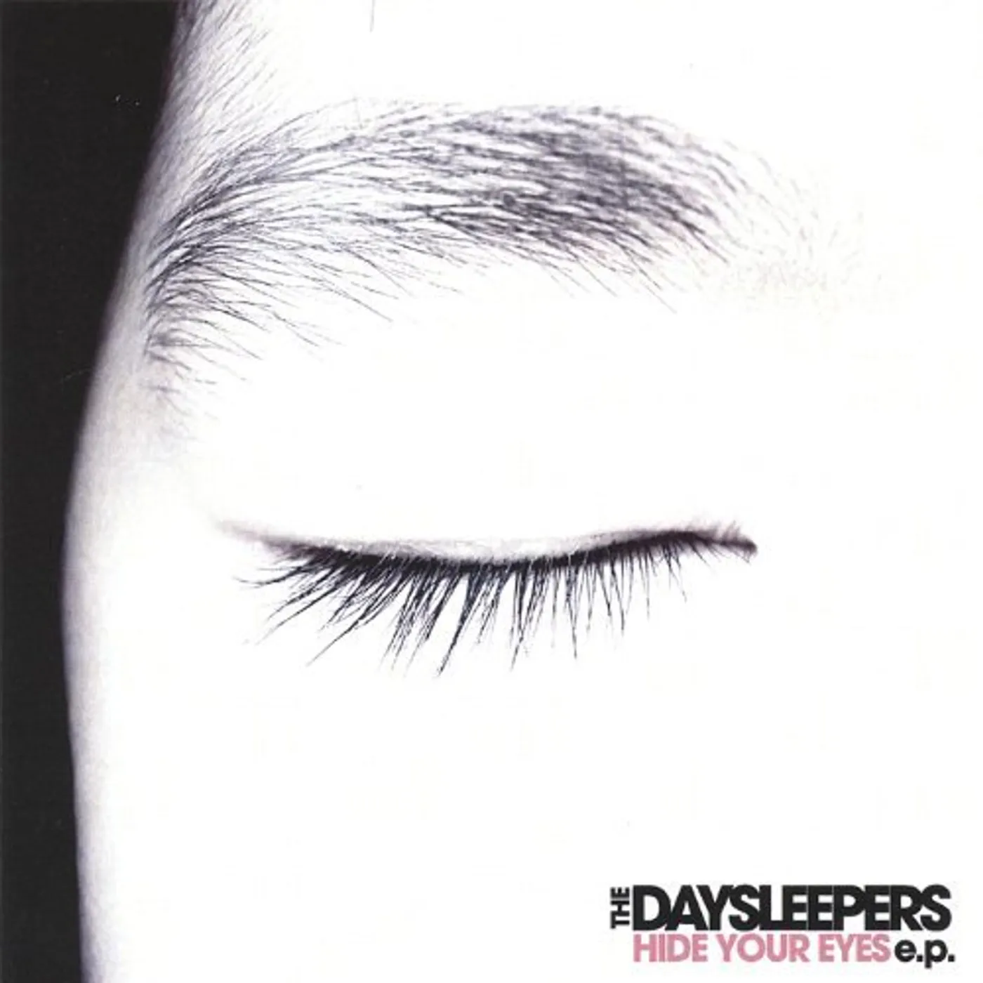 The Daysleepers HIDE YOUR EYES EP Vinyl Record