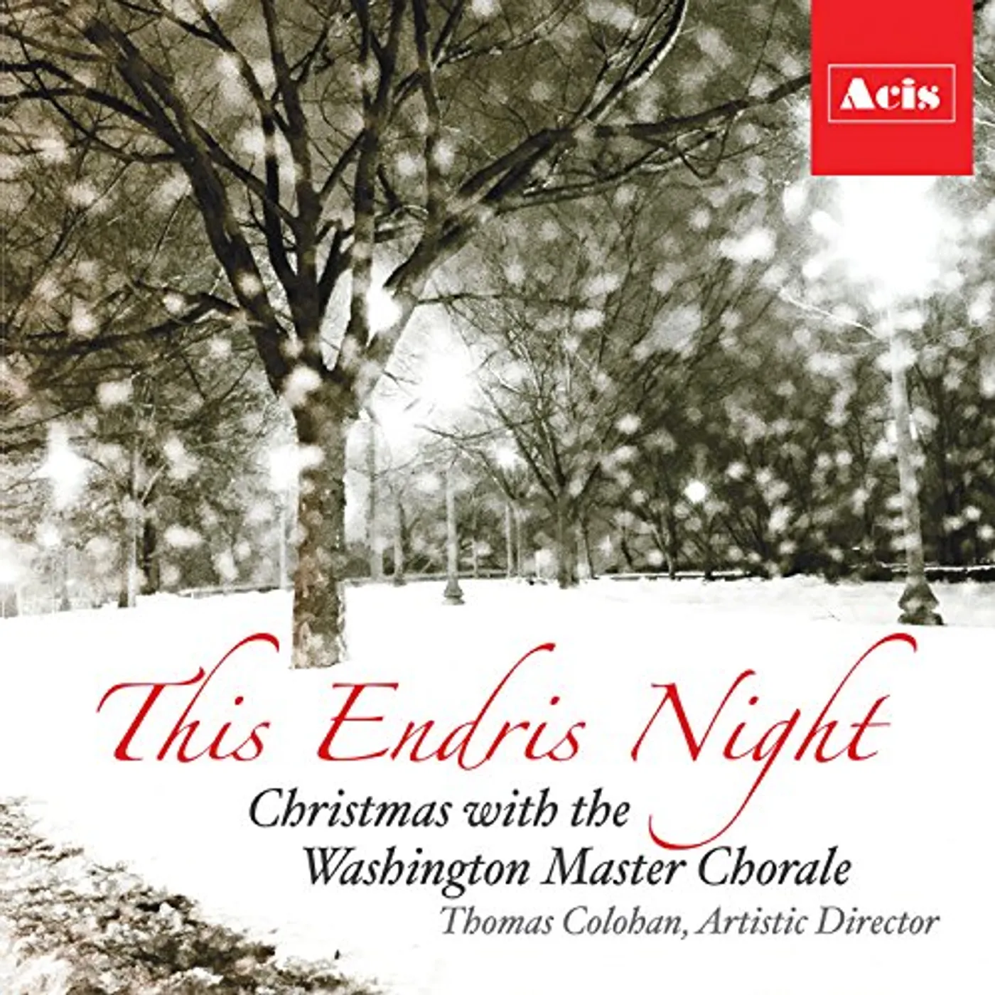 Washington Master Chorale THIS ENDRIS NIGHT CHRISTMAS WITH THE WASHINGTON CD