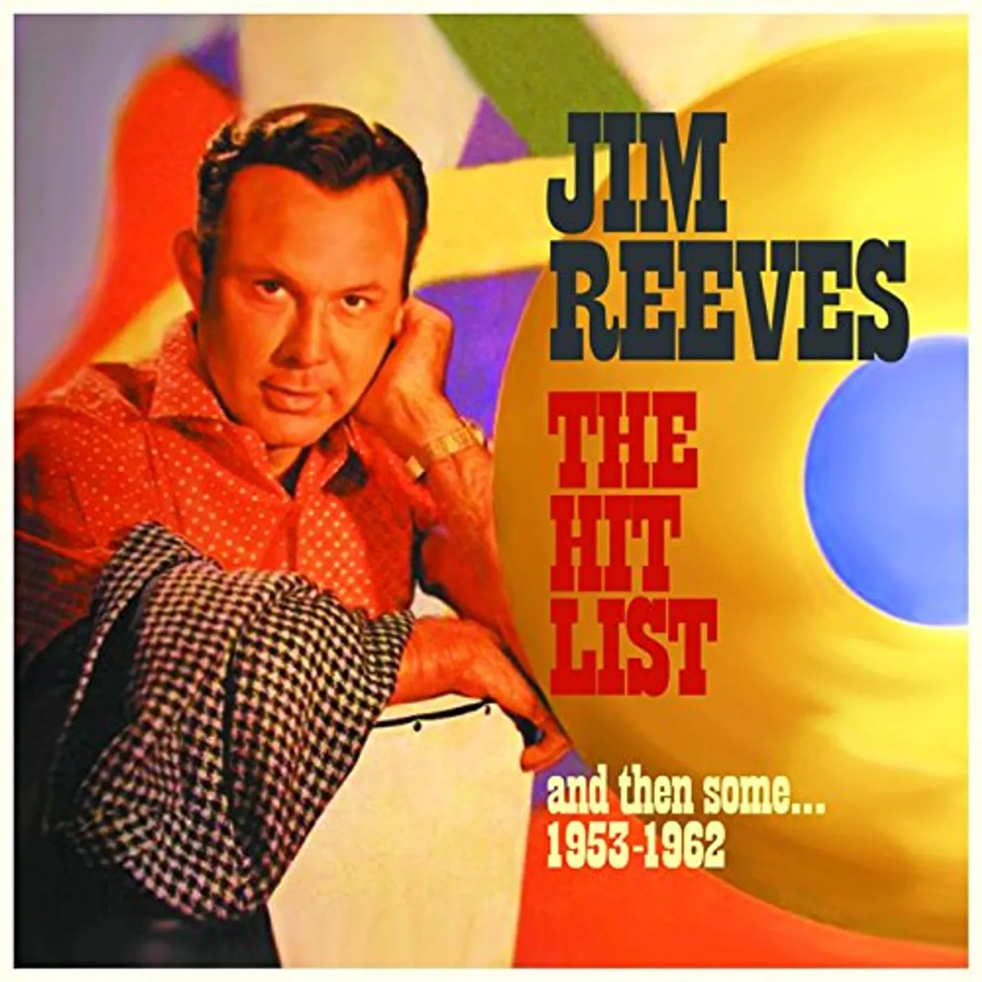 Jim Reeves HIT LIST & THEN SOME: 1953-1962 CD