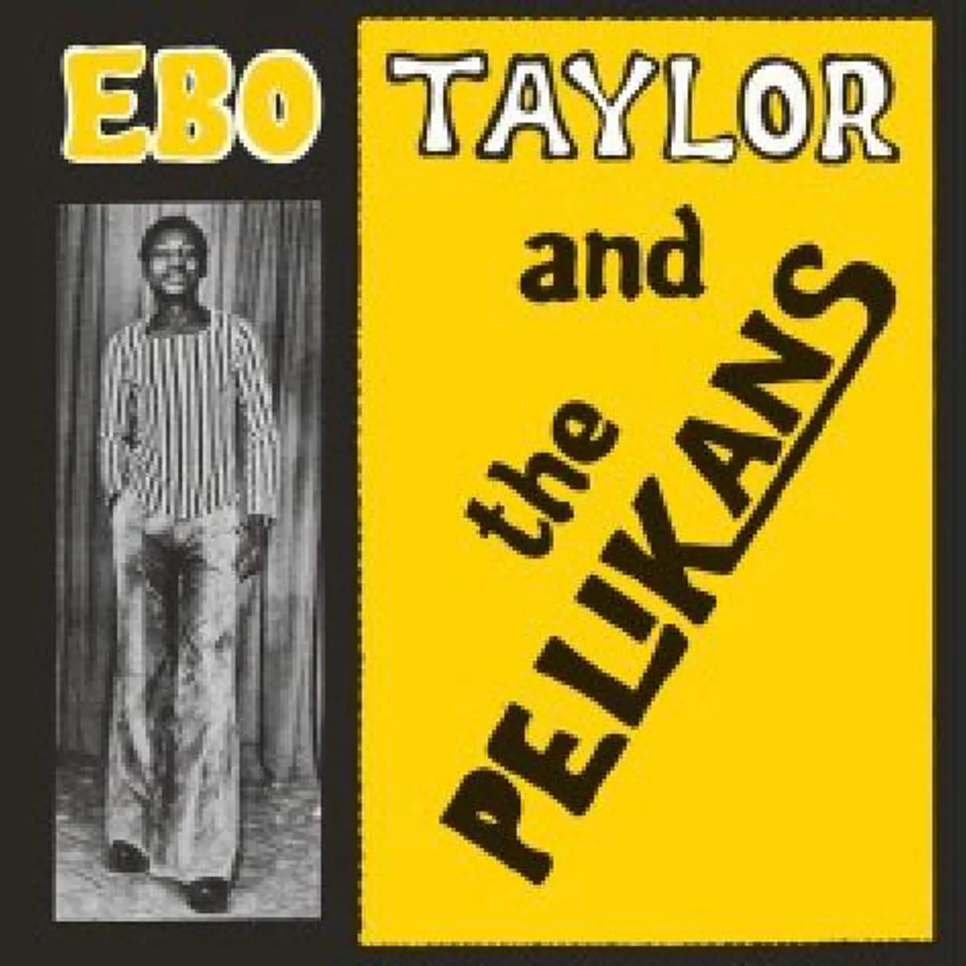 Ebo Taylor and The Pelikans Vinyl Record