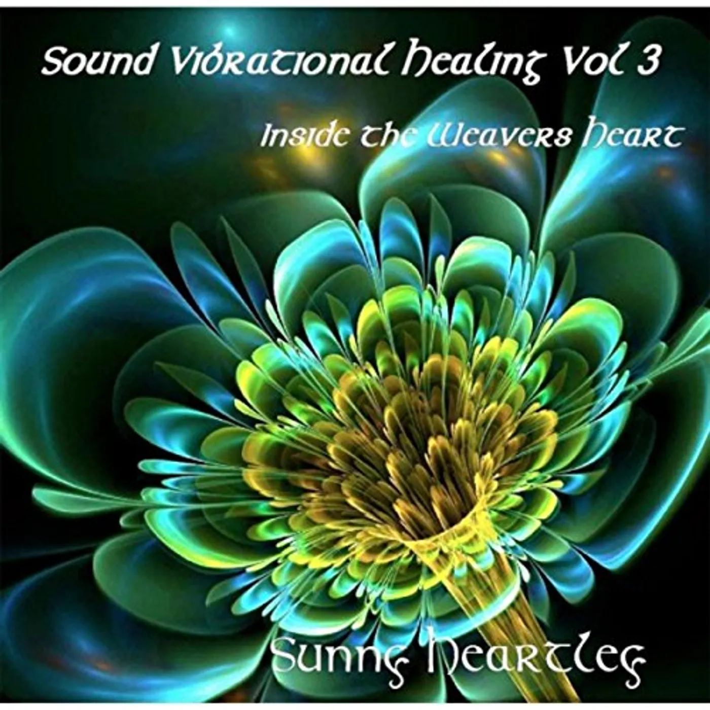 Sunny Heartley SOUND VIBRATIONAL HEALING 3: INSIDE THE WEAVERS CD