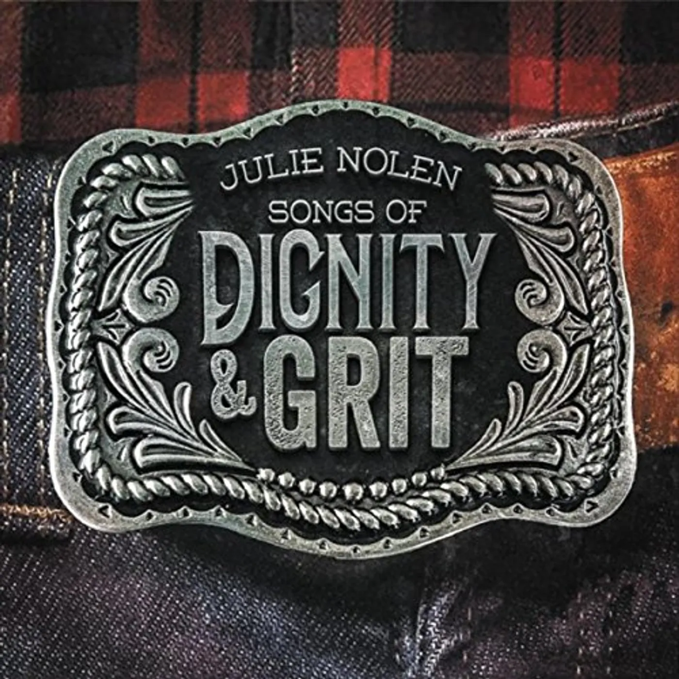 Julie Nolen SONGS OF DIGNITY & GRIT CD