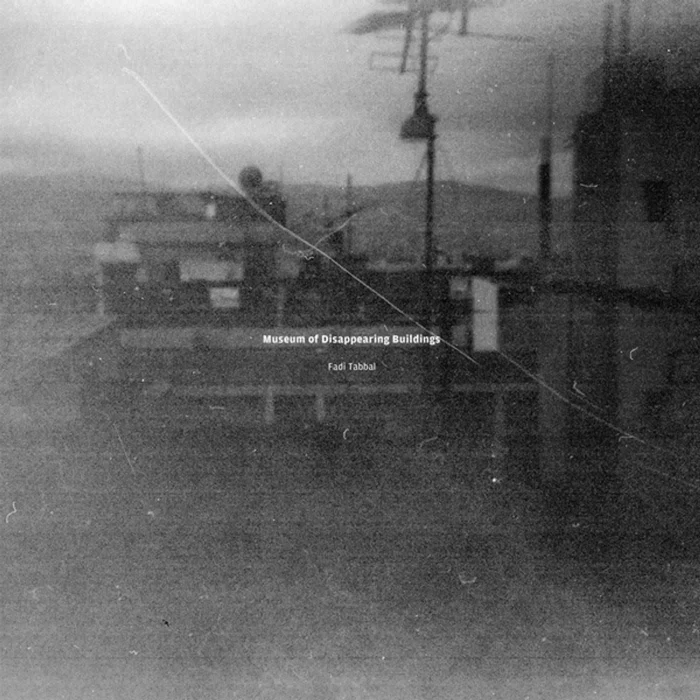 Fadi Tabbal Museum Of Disappearing Buildings Vinyl Record