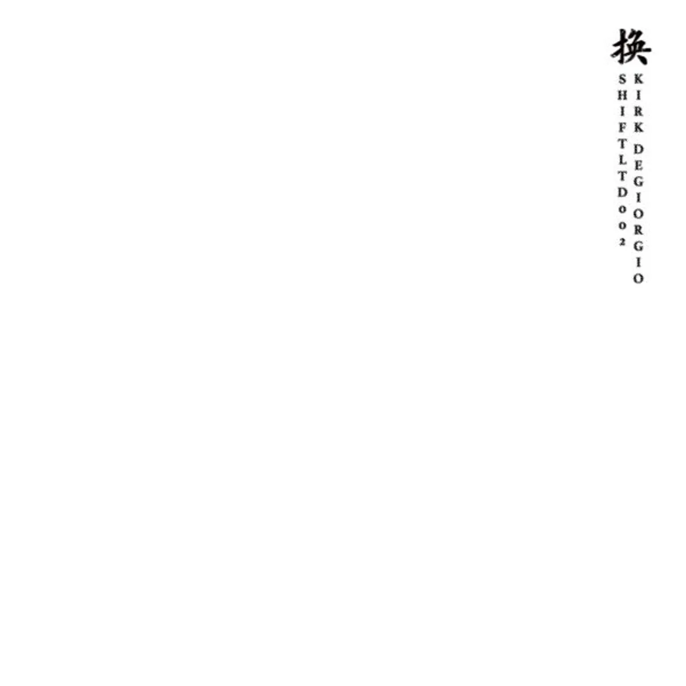 Kirk Degiorgio Shift LTD 002 Vinyl Record