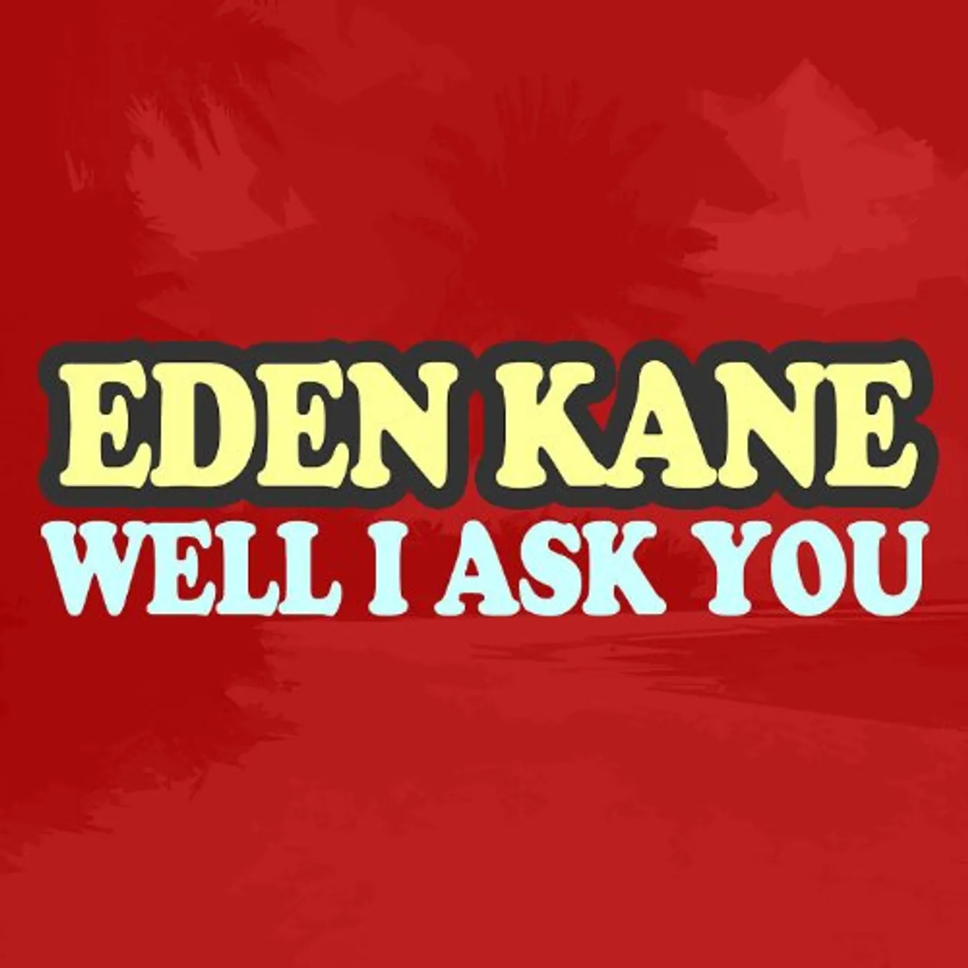 Eden Kane WELL I ASK YOU CD