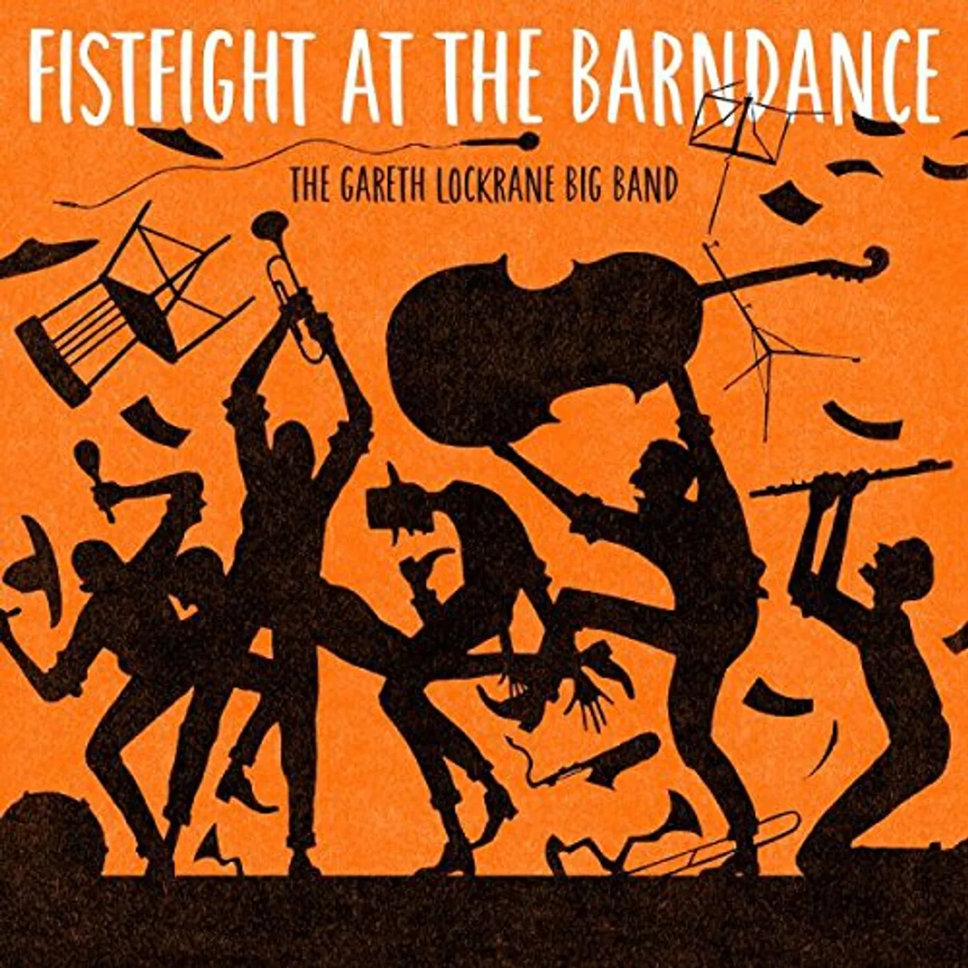The Gareth Lockrane Big Band FIST FIGHT AT THE BARN DANCE CD