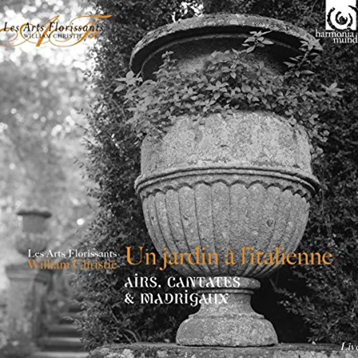 Arts Florissants UN JARDIN A L'ITALIENNE - AIRS & CANTATES & CD
