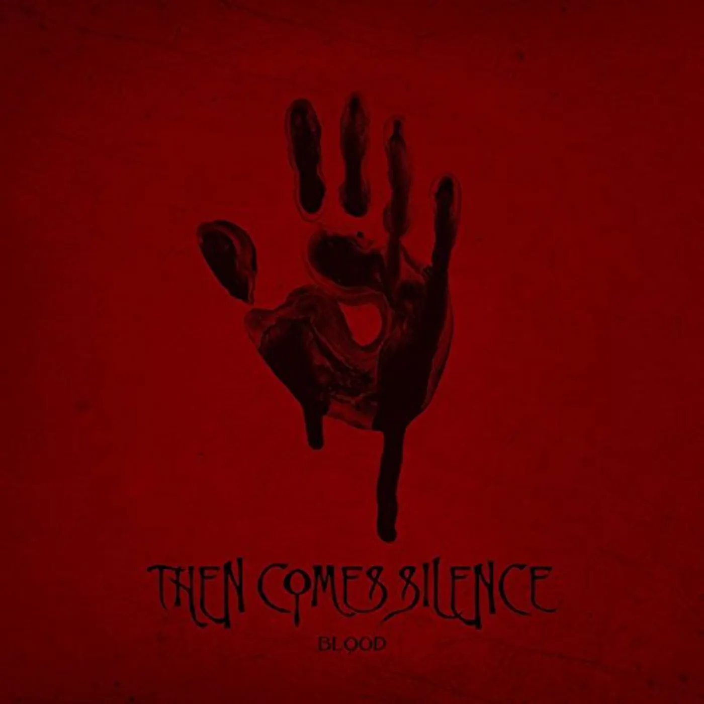 Then Comes Silence BLOOD CD