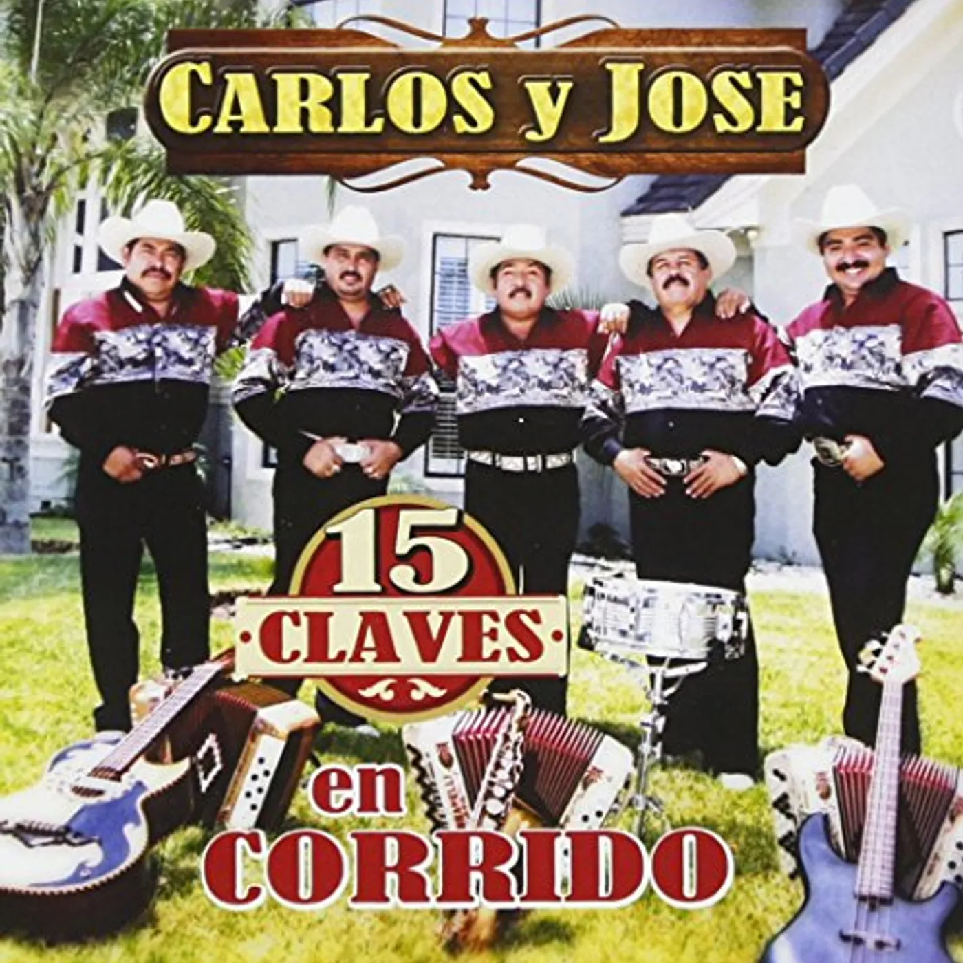 Carlos Y Jose 15 CLAVES EN CORRIDOS CD