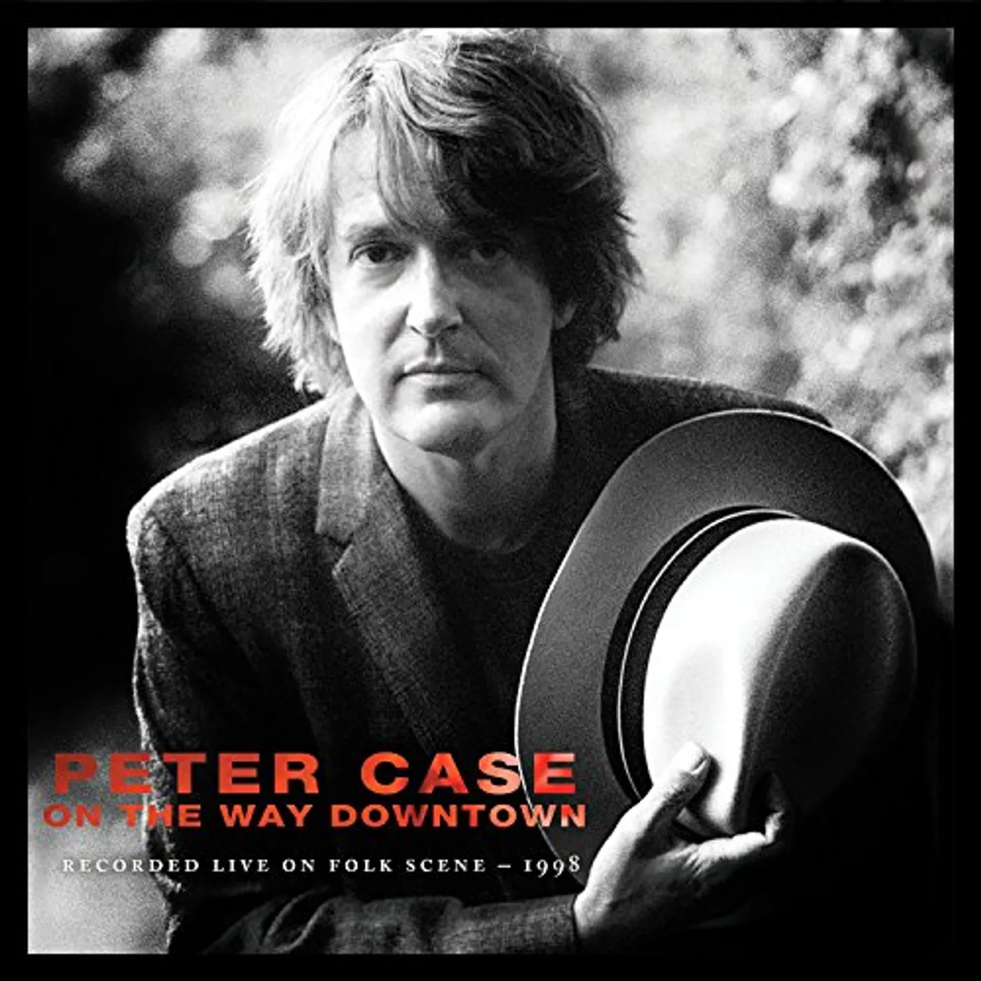 Peter Case ON THE WAY DOWNTOWN: RECORDED LIVE ON FOLKSCENE CD