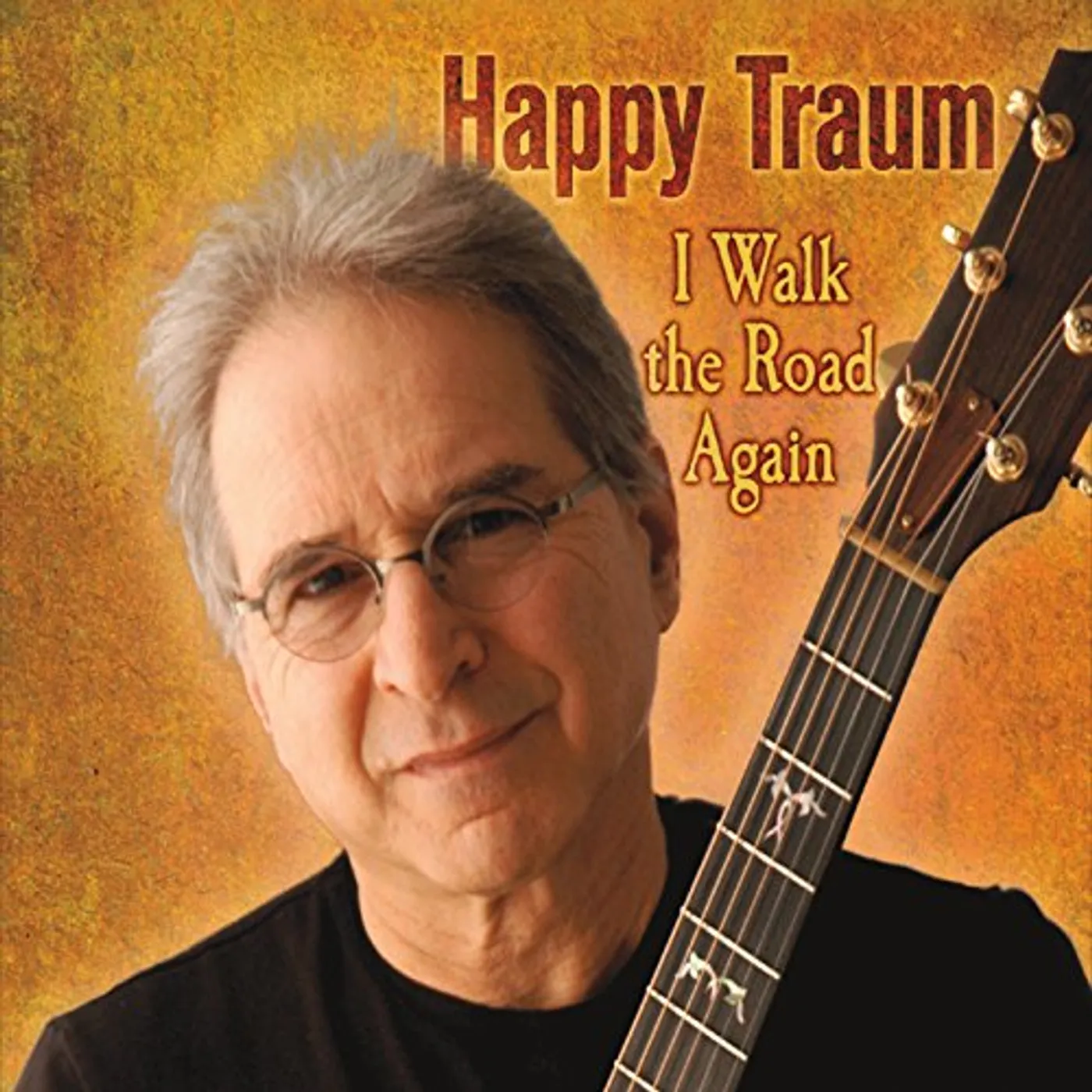 Happy Traum WALK THE ROAD AGAIN CD