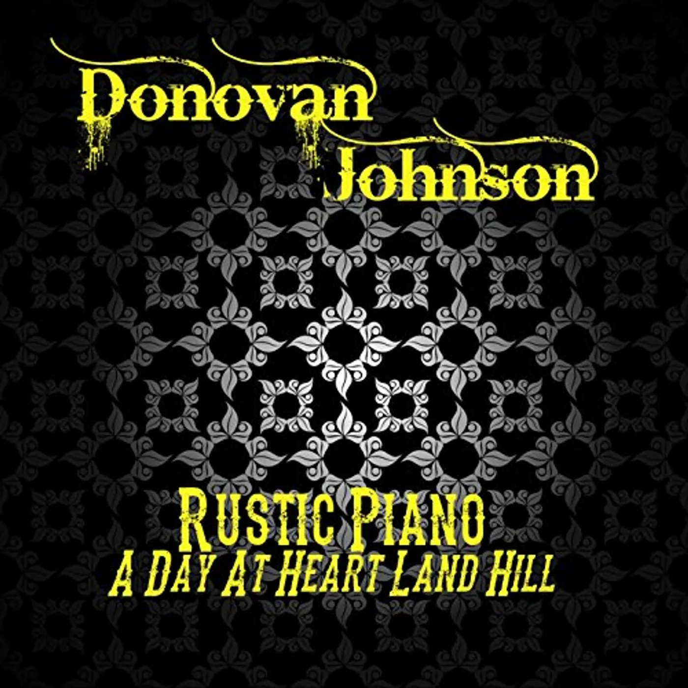 Donovan Johnson RUSTIC PIANO: A DAY AT HEART LAND HILL CD