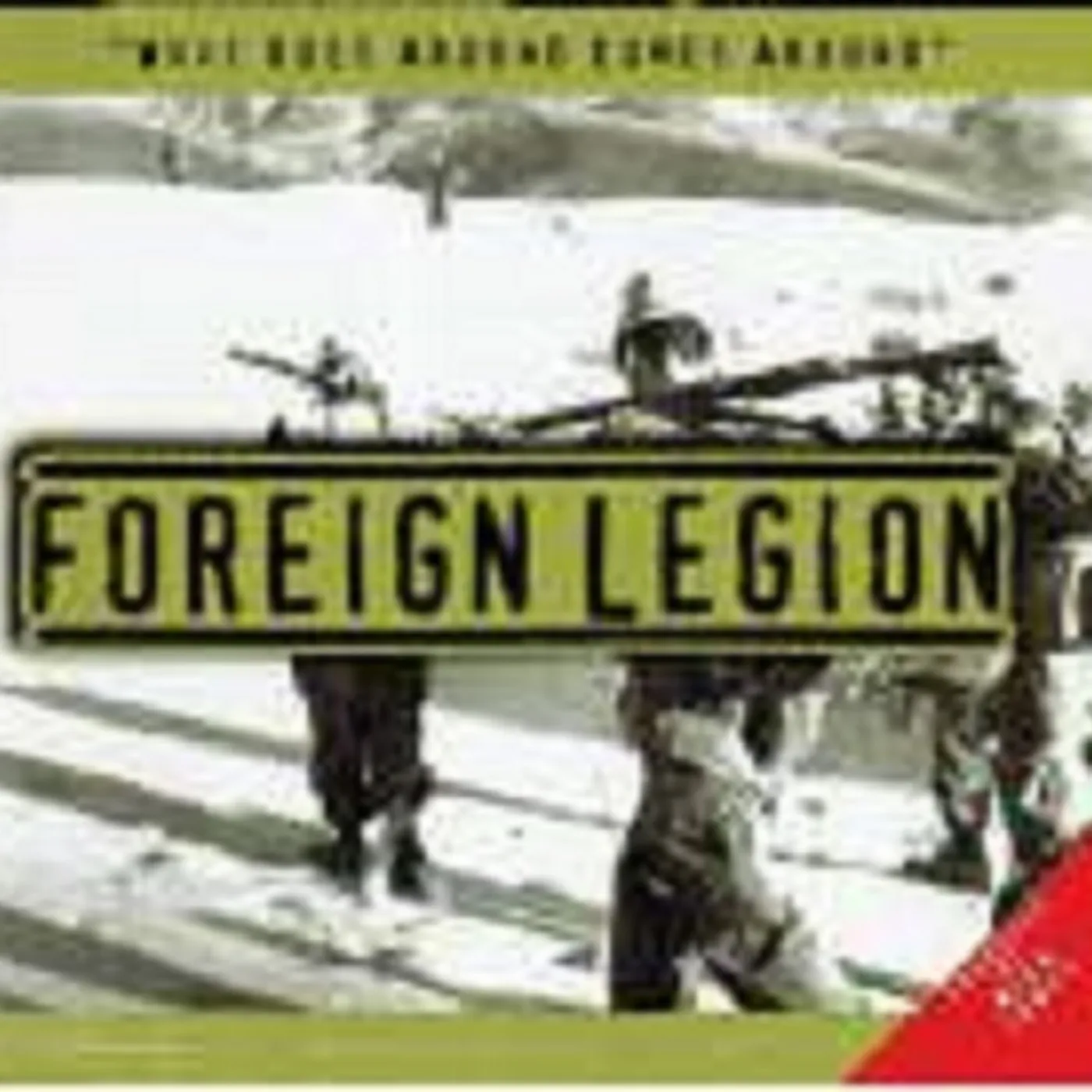 Foreign Legion WHAT GOES AROUND COMES AROUND CD