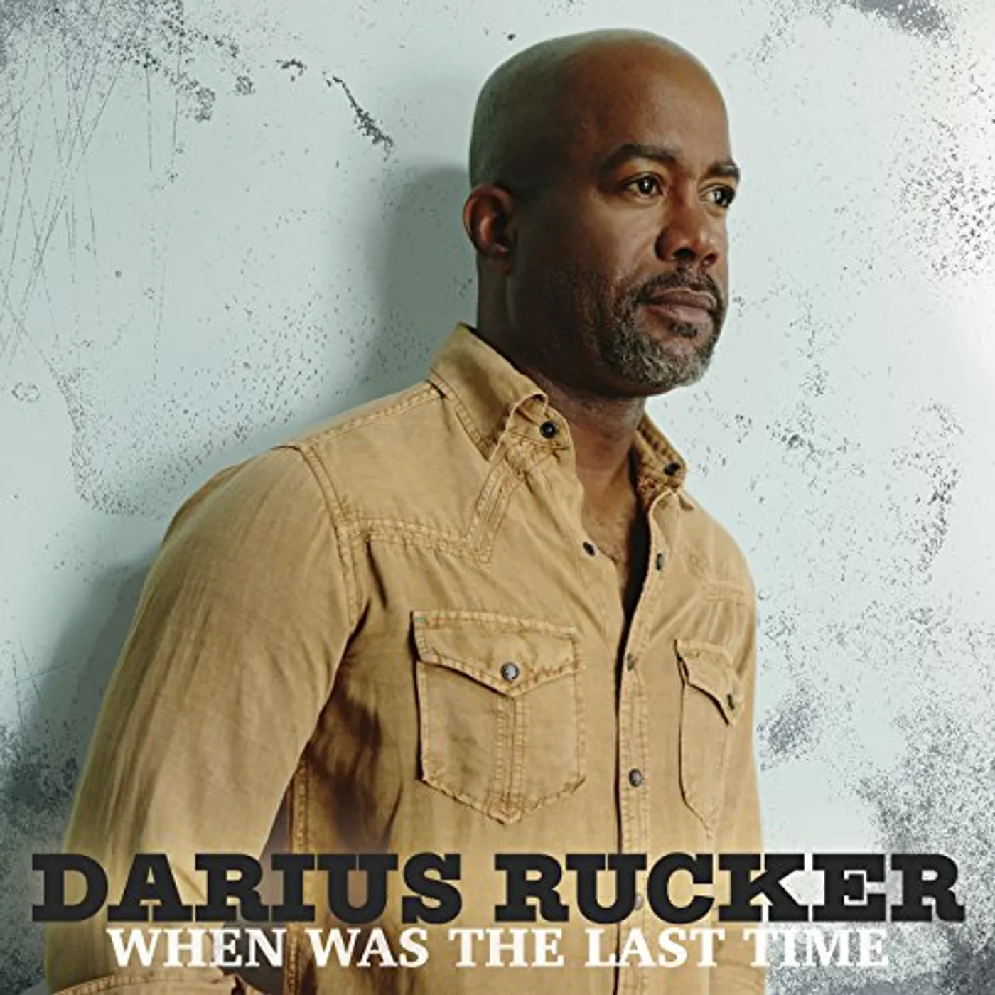 Darius Rucker WHEN WAS THE LAST TIME CD